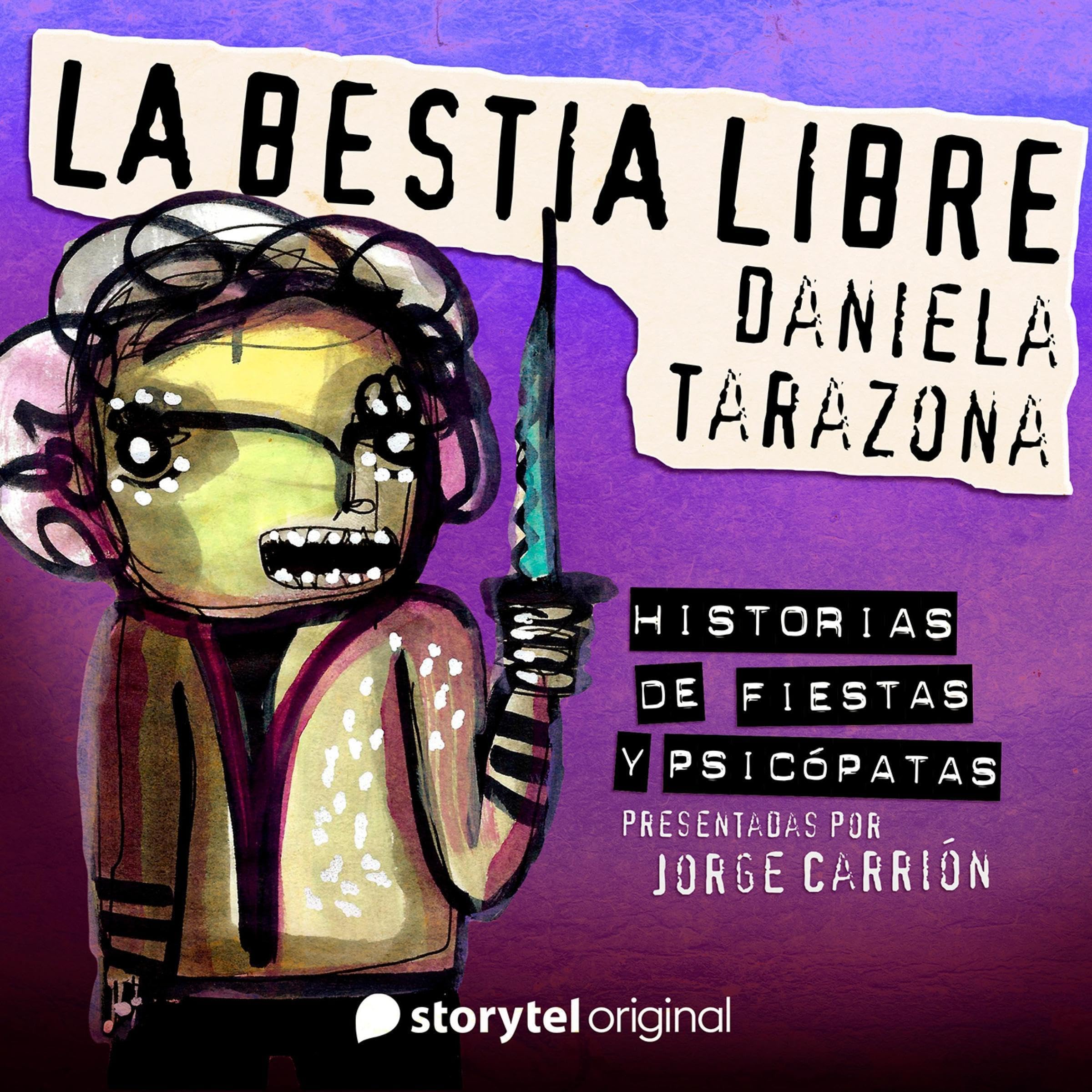 "La bestia libre" de Daniela Tarazona ["The Free Beast" by Daniela Tarazona]