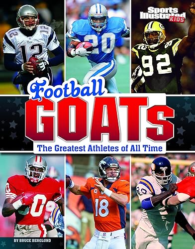 Football GOATs: The Greatest Athletes of All Time (Sports Illustrated