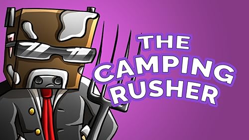 The Camping Rusher