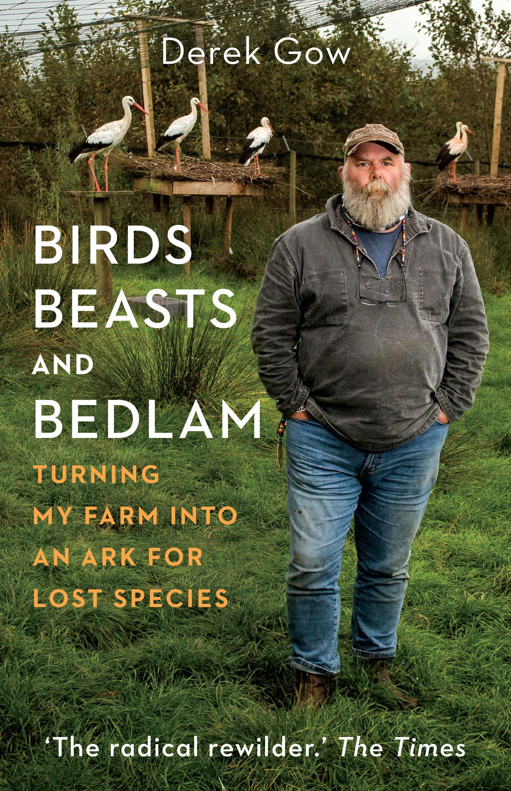 Buy Birds, Beasts and Bedlam: Turning My Farm into an Ark for Lost Species — BookShops.in