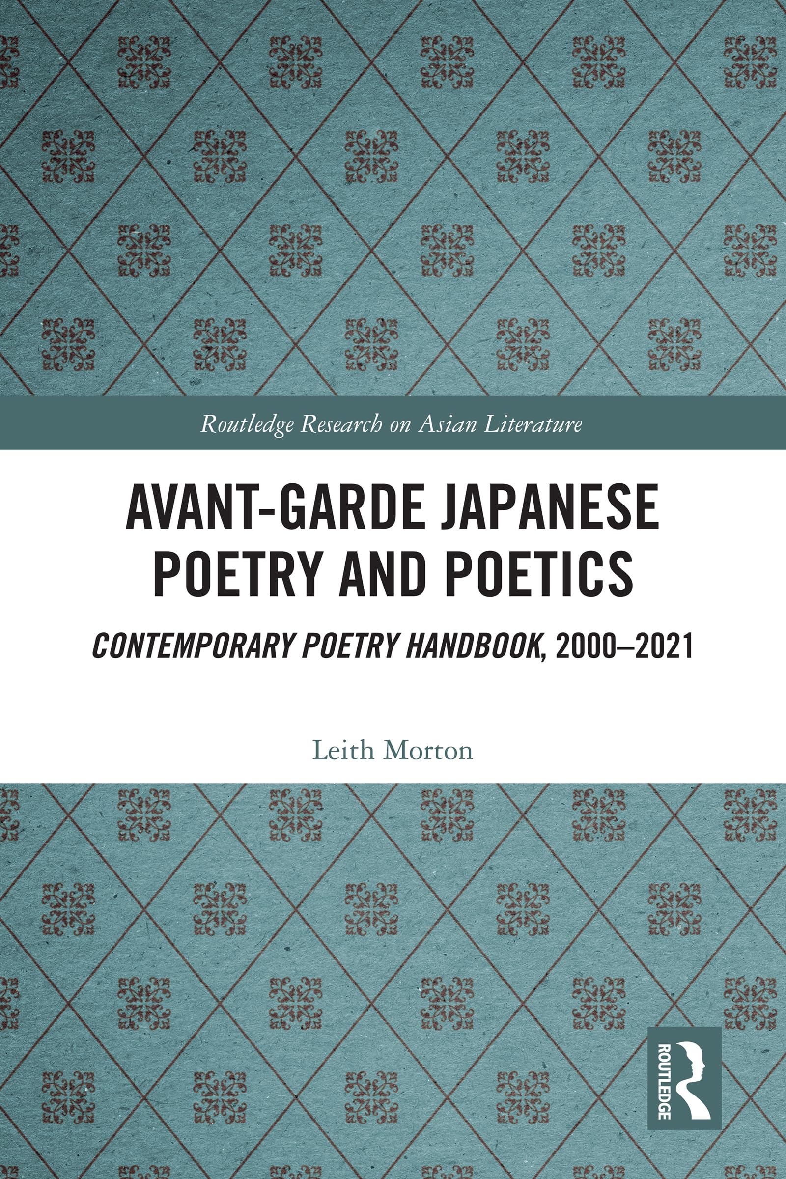 Avant-Garde Japanese Poetry and Poetics: Contemporary Poetry Handbook, 2000–2021 (Routledge Research on Asian Literature)