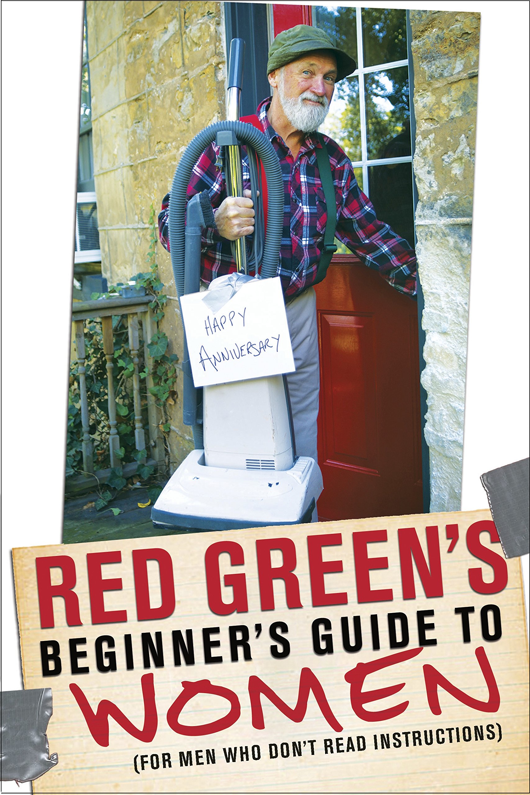 Red Green's Beginner's Guide to Women: (For Men Who Don't Read Instructions) Smith, Steve and Green, Red