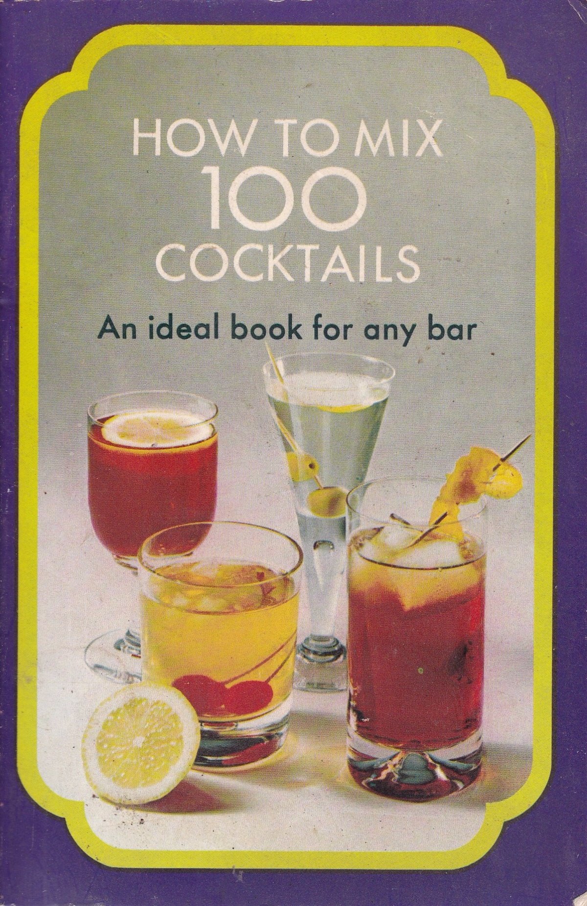 How To Mix 100 Cocktails (Pocket Library)