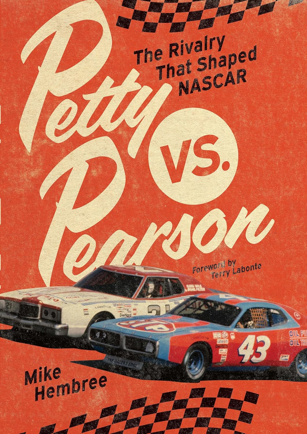 Petty vs. Pearson: The Rivalry That Shaped NASCAR      Hardcover – May 20, 2025