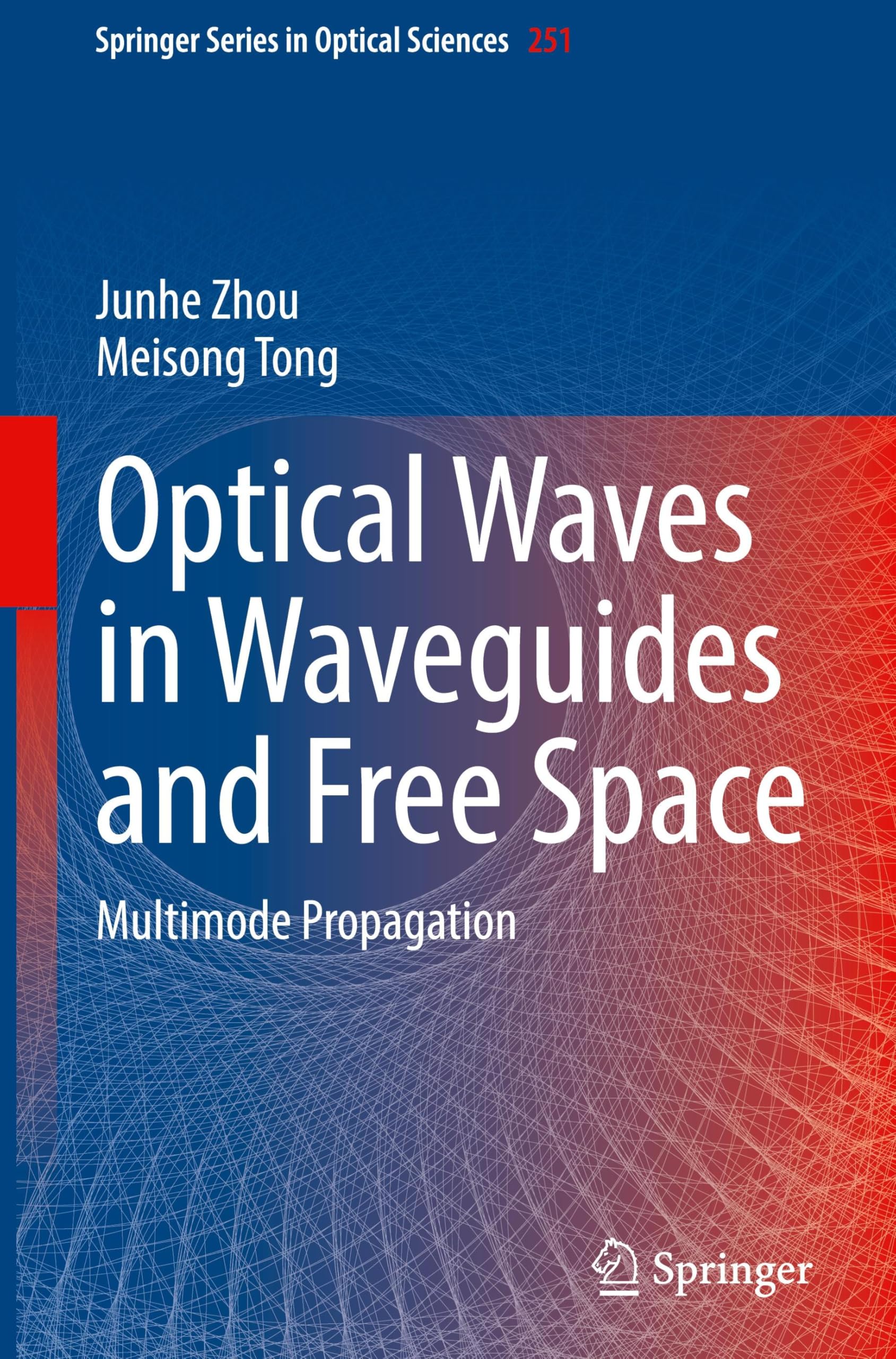 Optical Waves in Waveguides and Free Space: Multimode Propagation (Springer Series in Optical Sciences, 251, Band 251)
