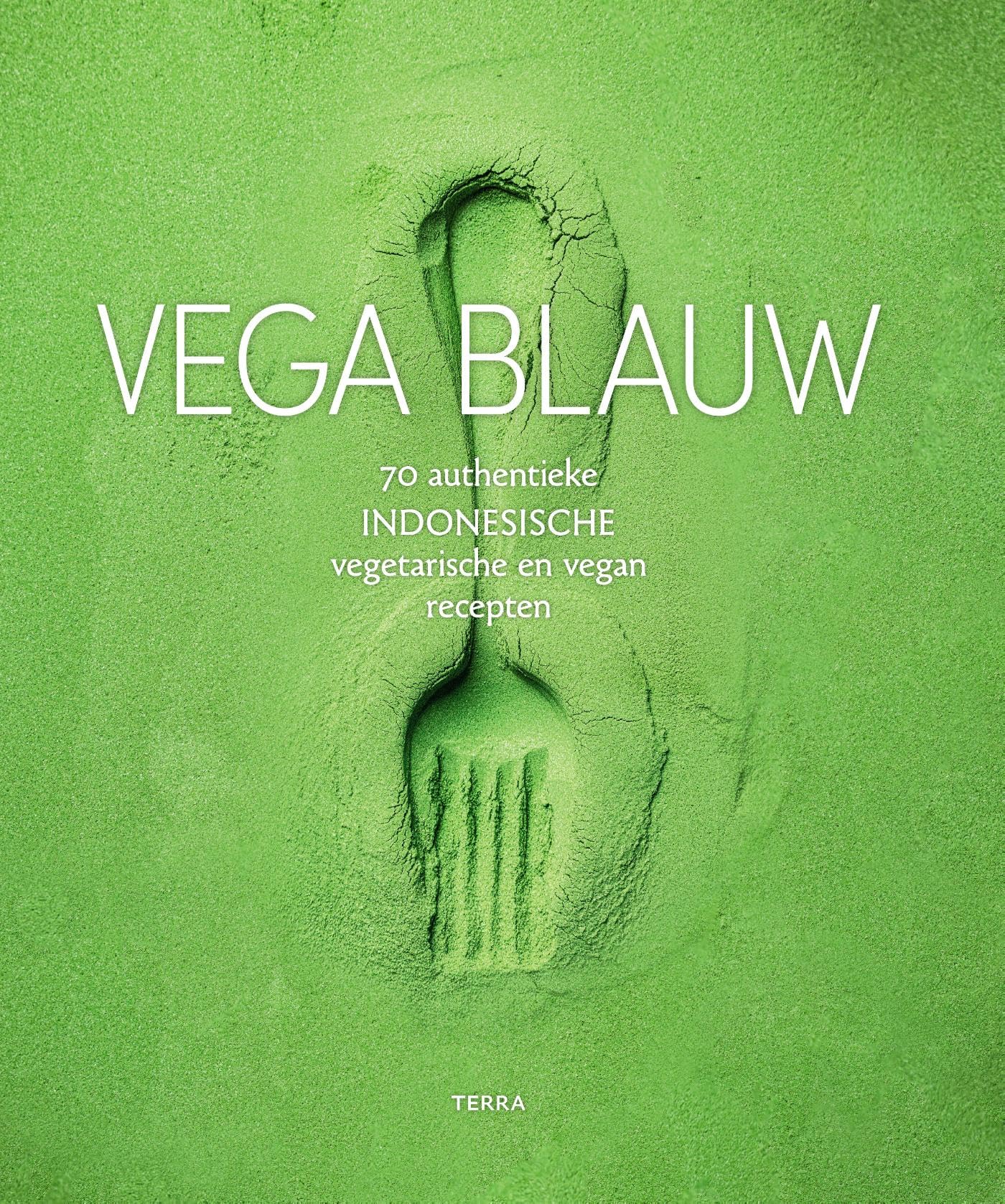 Vega blauw: 70 authentieke Indonesische vegetarische en vegan recepten
