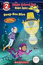 Deep-Sea Dive (The Magic School Bus: Rides Again: Scholastic Reader, Level 2)