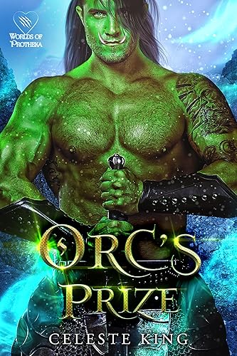 Orc's Prize (Orc Warriors of Protheka Book 3)