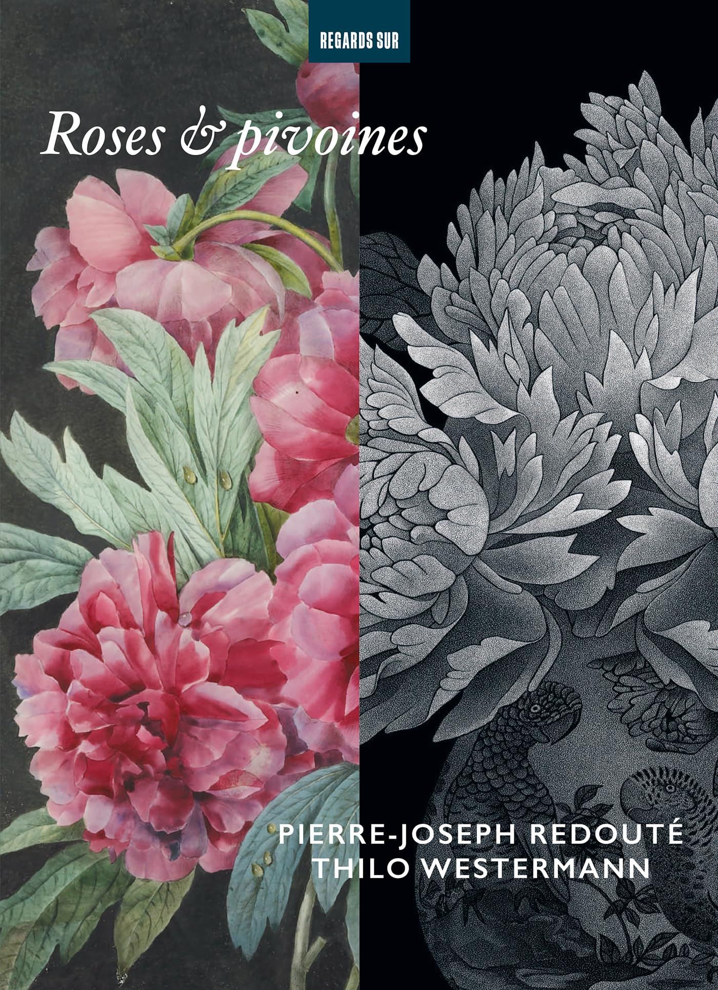 Roses & pivoines: Pierre-Joseph Redouté - Thilo Westermann