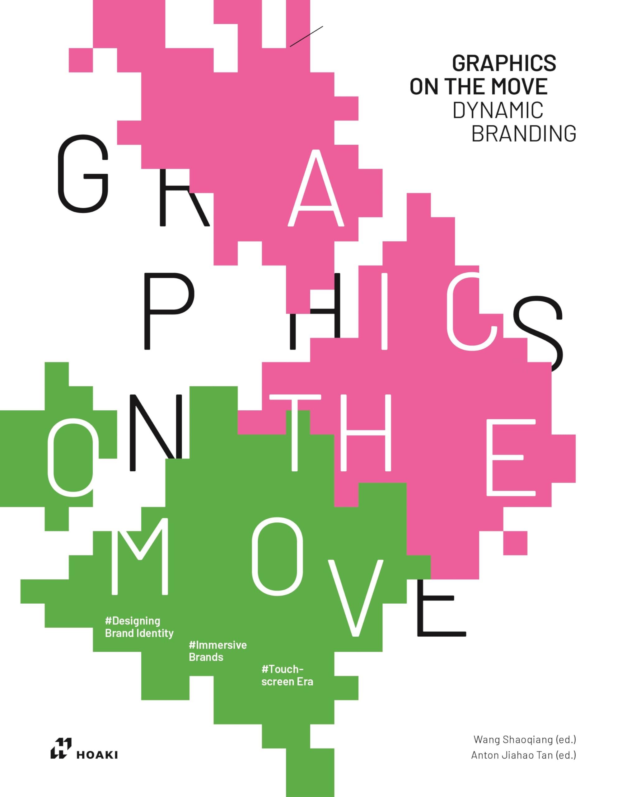 Graphics on the Move - Dynamic Branding: The Thinking and Application of Motion Graphics