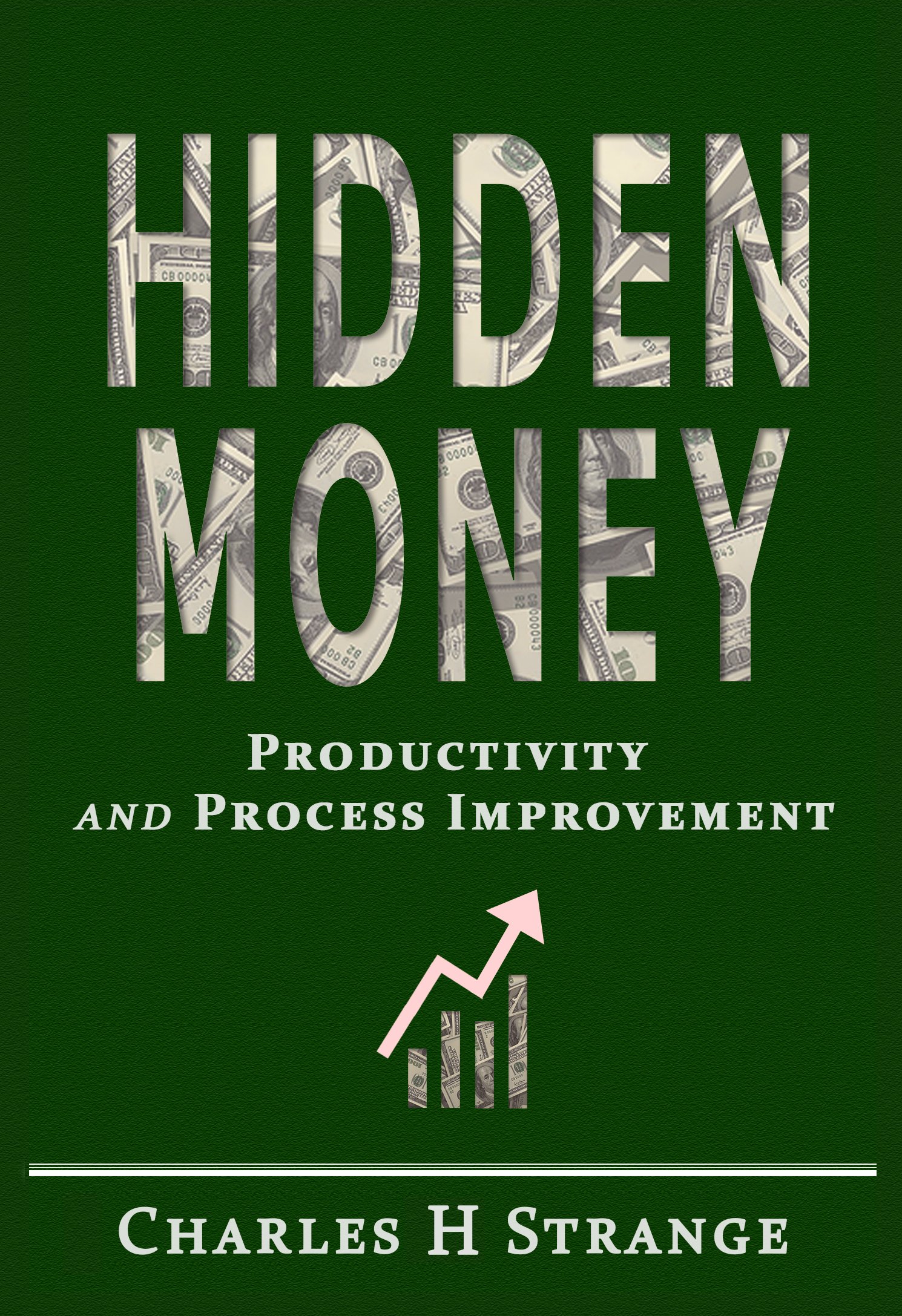 Hidden Money - Productivity and Process Improvement