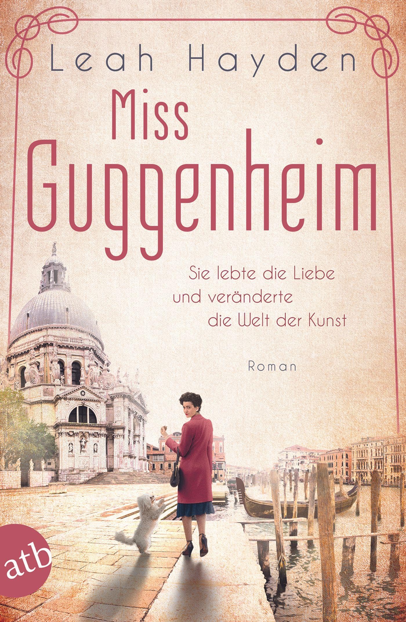 Miss Guggenheim: Sie lebte die Liebe und veränderte die Welt der Kunst