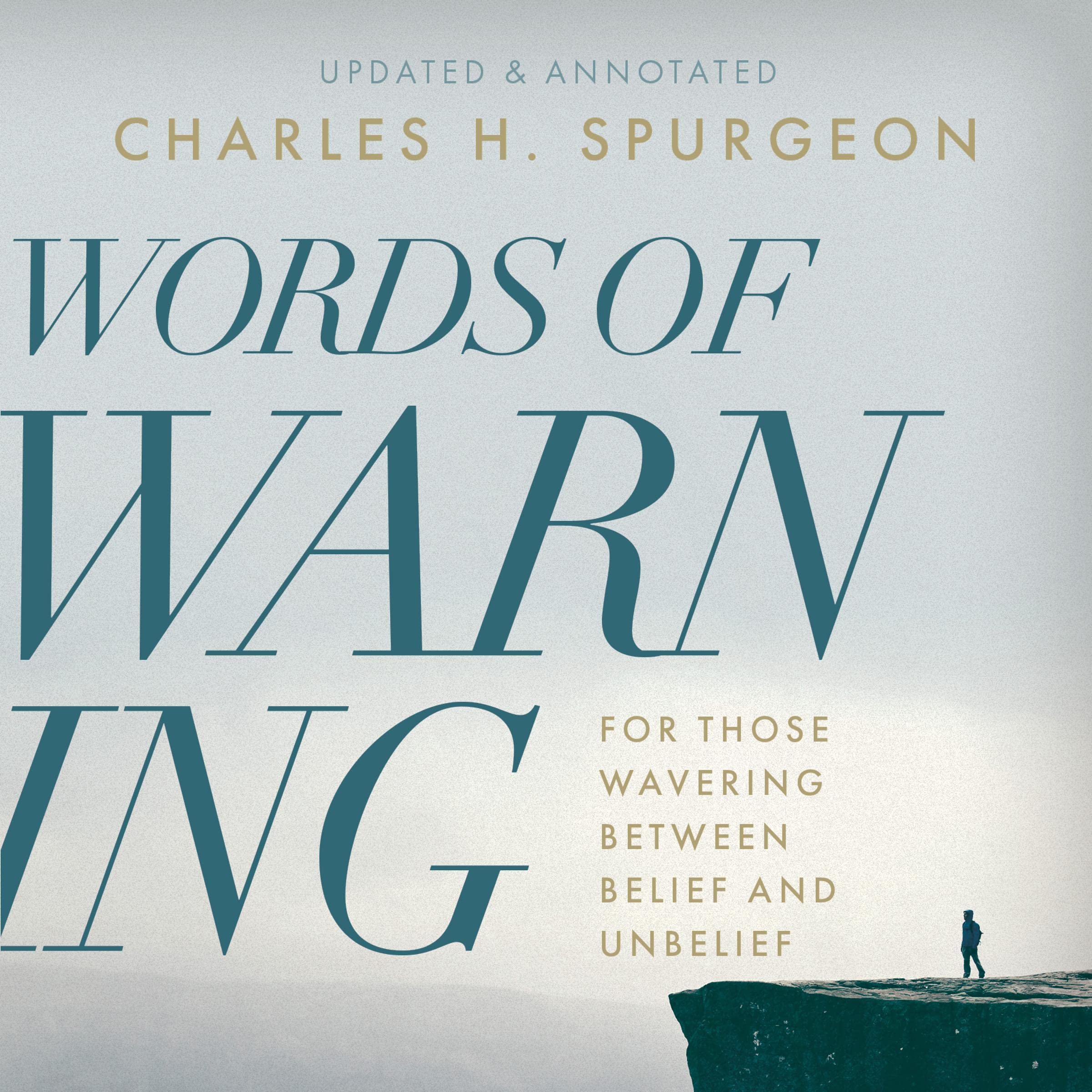 Words of Warning (Updated Edition): For Those Wavering Between Belief and Unbelief