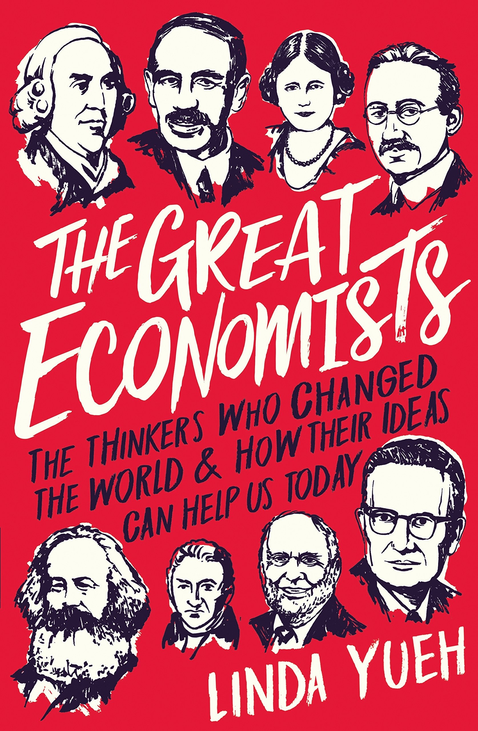 Viking The Great Economists: How Their Ideas Can Help Us Today