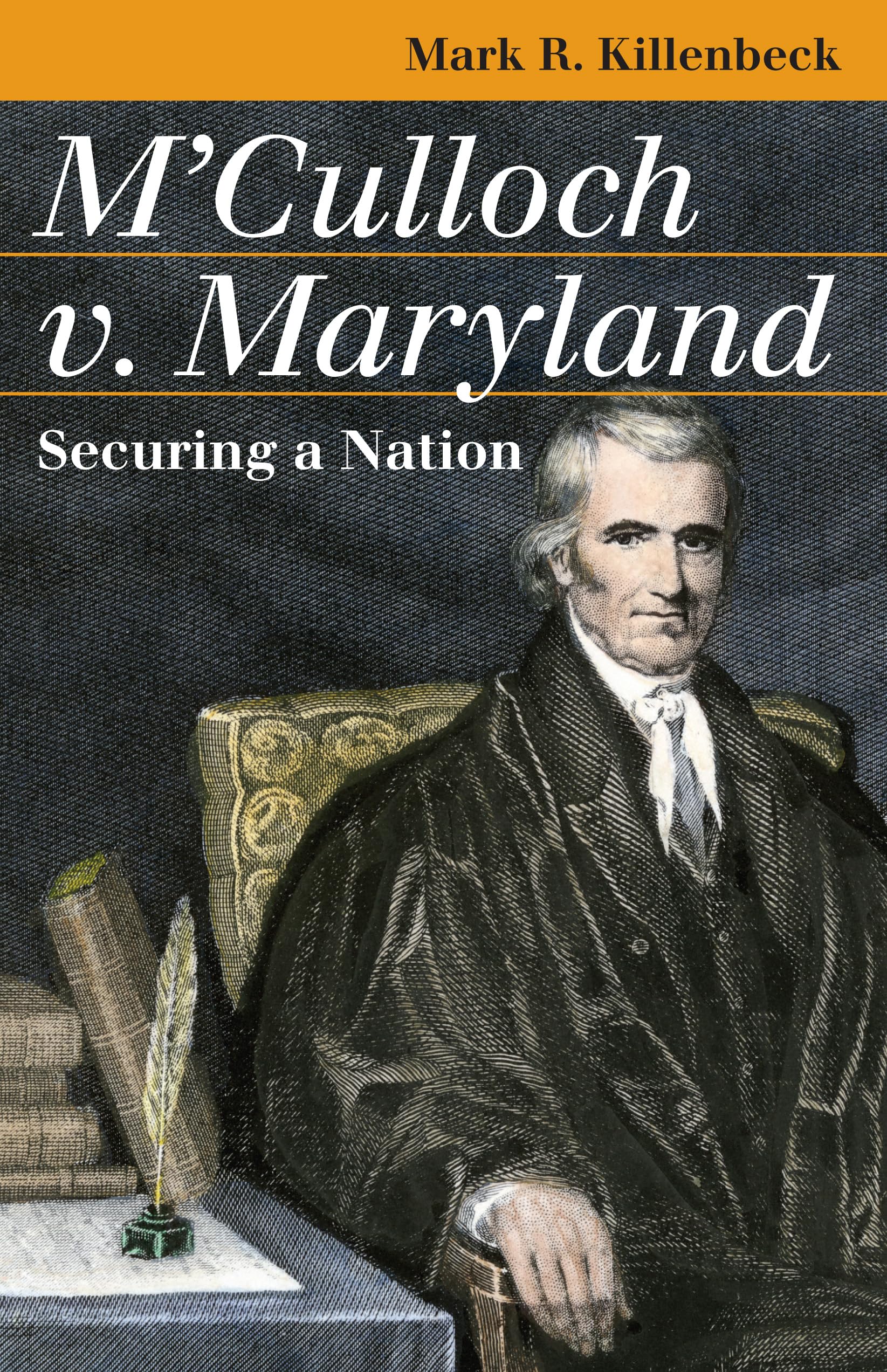 M'Culloch v. Maryland: Securing a Nation (Landmark Law Cases and American Society)