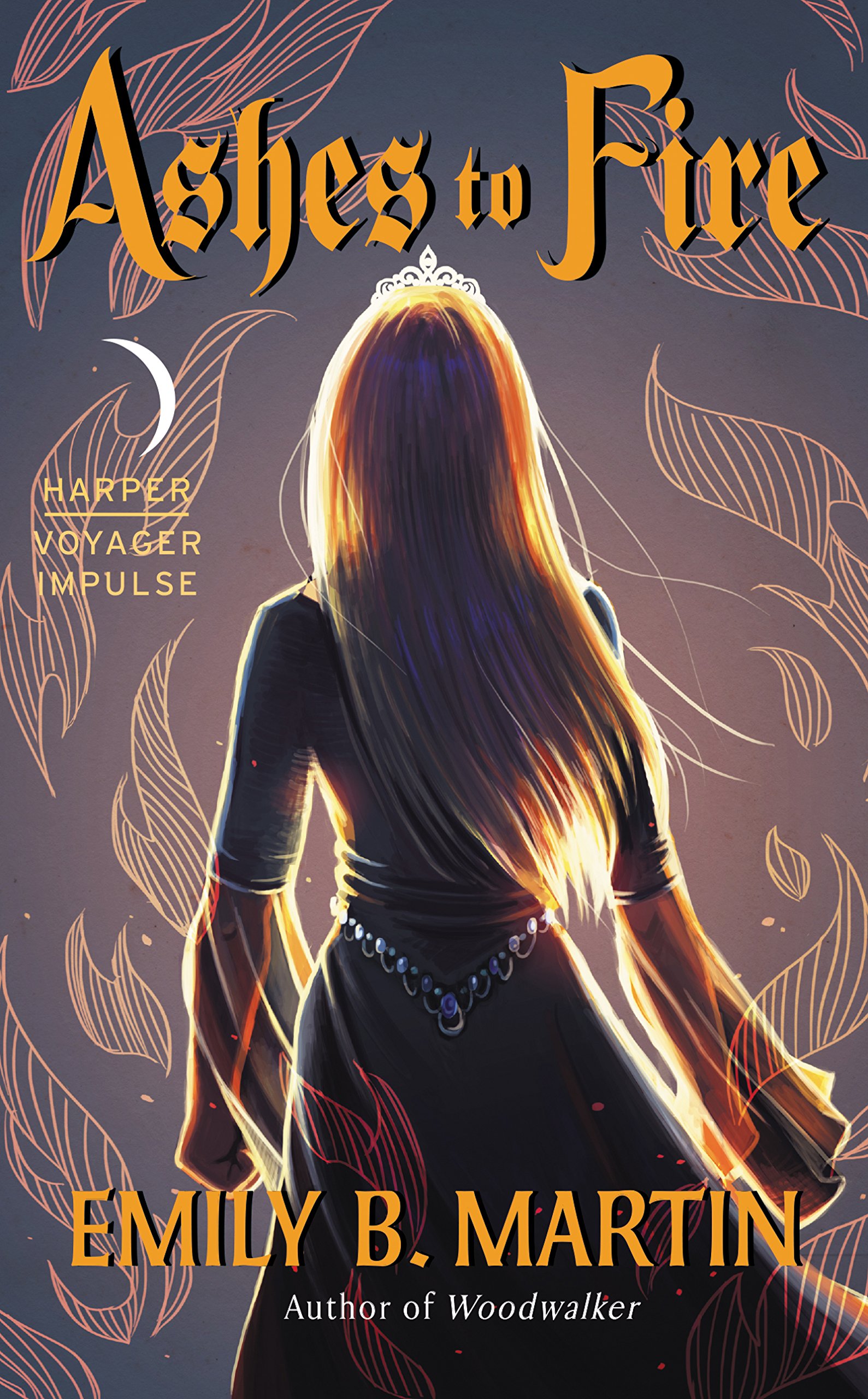 Ashes to Fire: The Second Epic Fantasy in the Creatures of Light Series—A YA Tale of Queens and Rebellion