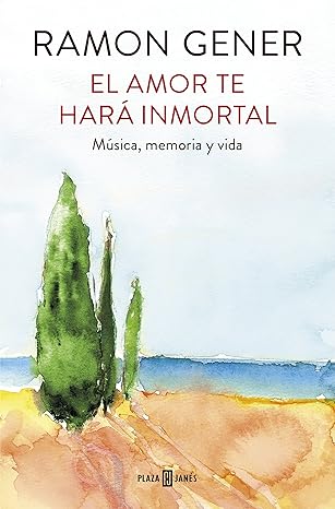 El amor te hará inmortal: Música, memoria y vida (Obras diversas)