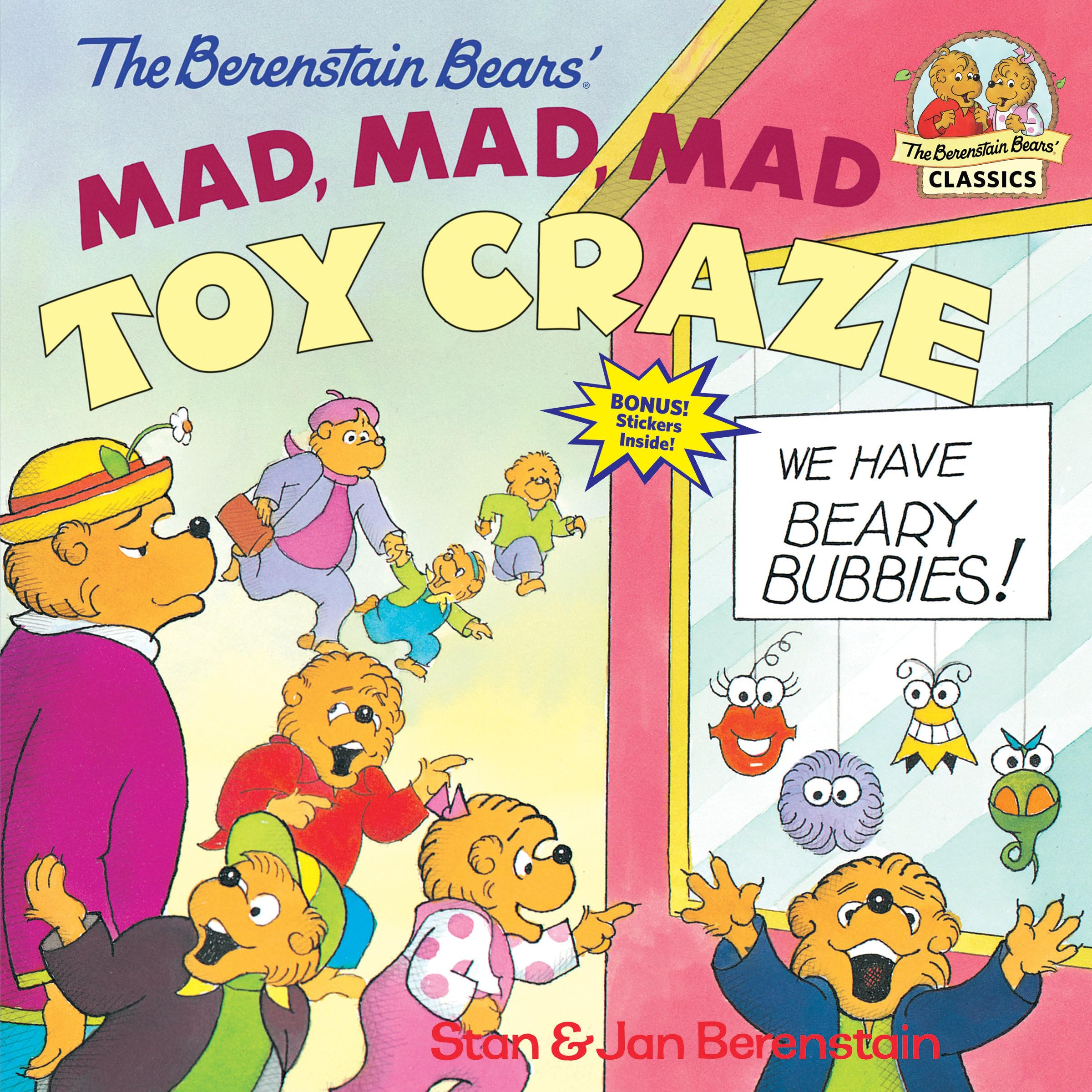 The Berenstain Bears' Mad, Mad, Mad Toy Craze: Berenstain, Stan
