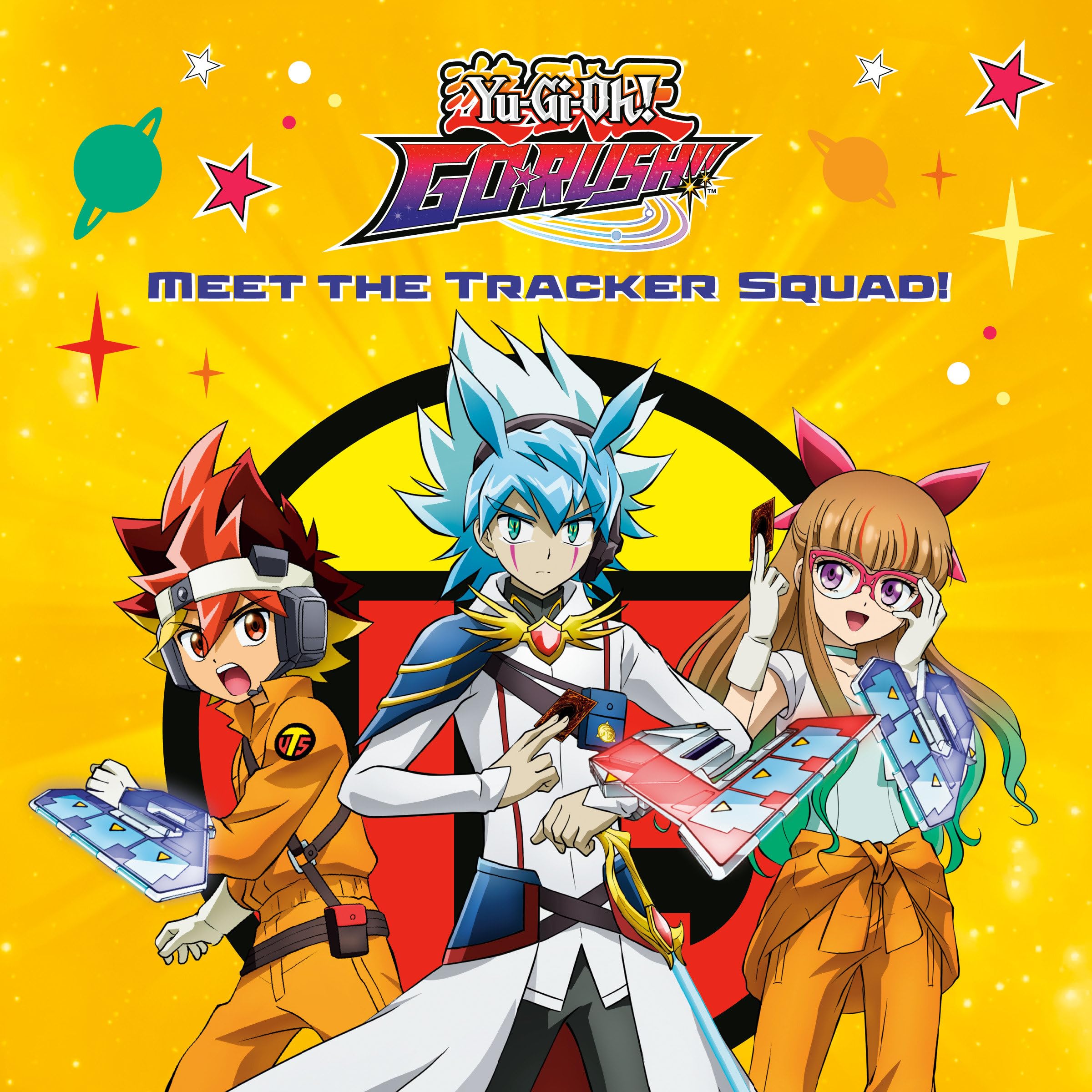 Meet the Tracker Squad! (Yu-Gi-Oh! GO RUSH!!) (Pictureback)