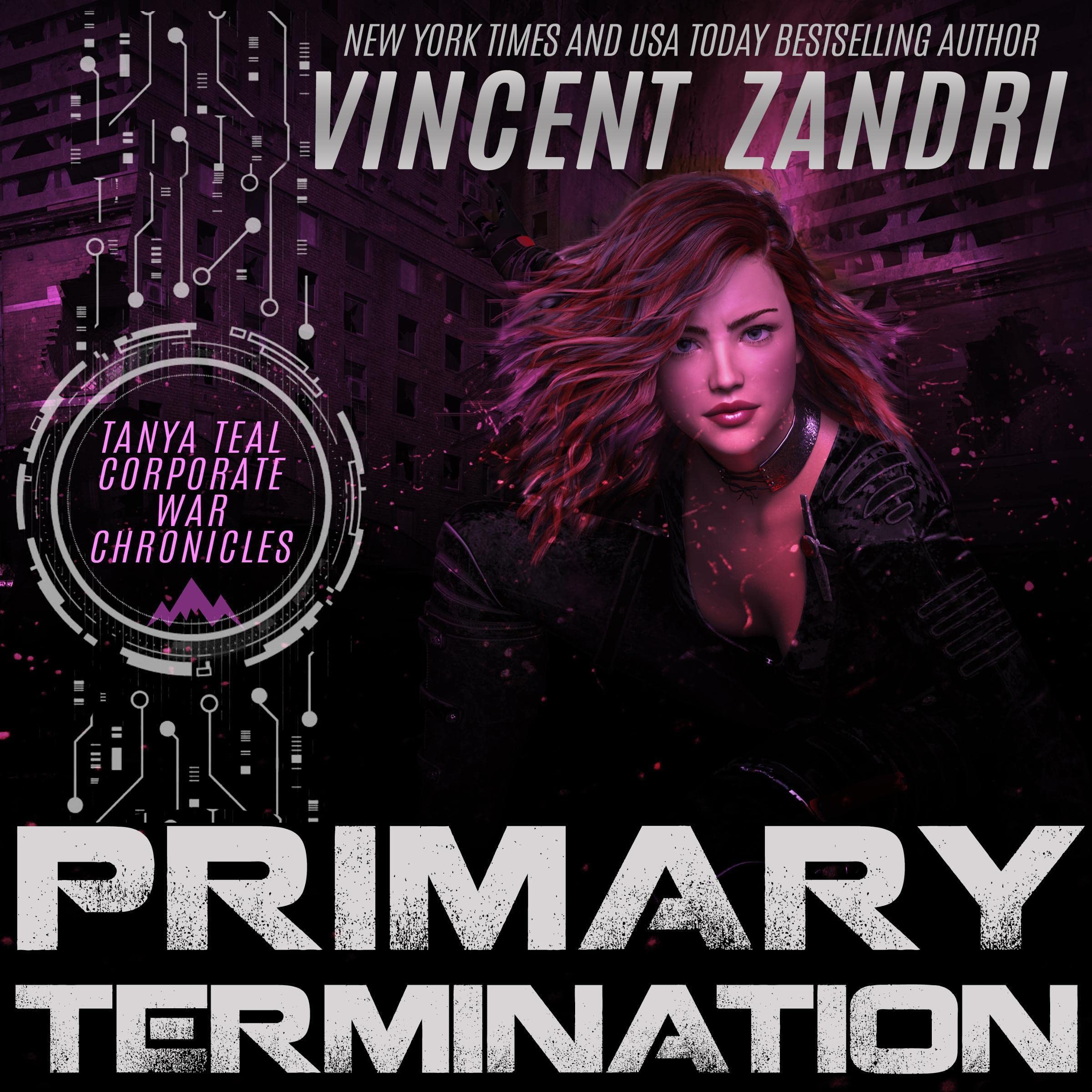 Primary Termination: The Tanya Teal Corporate War Chronicles