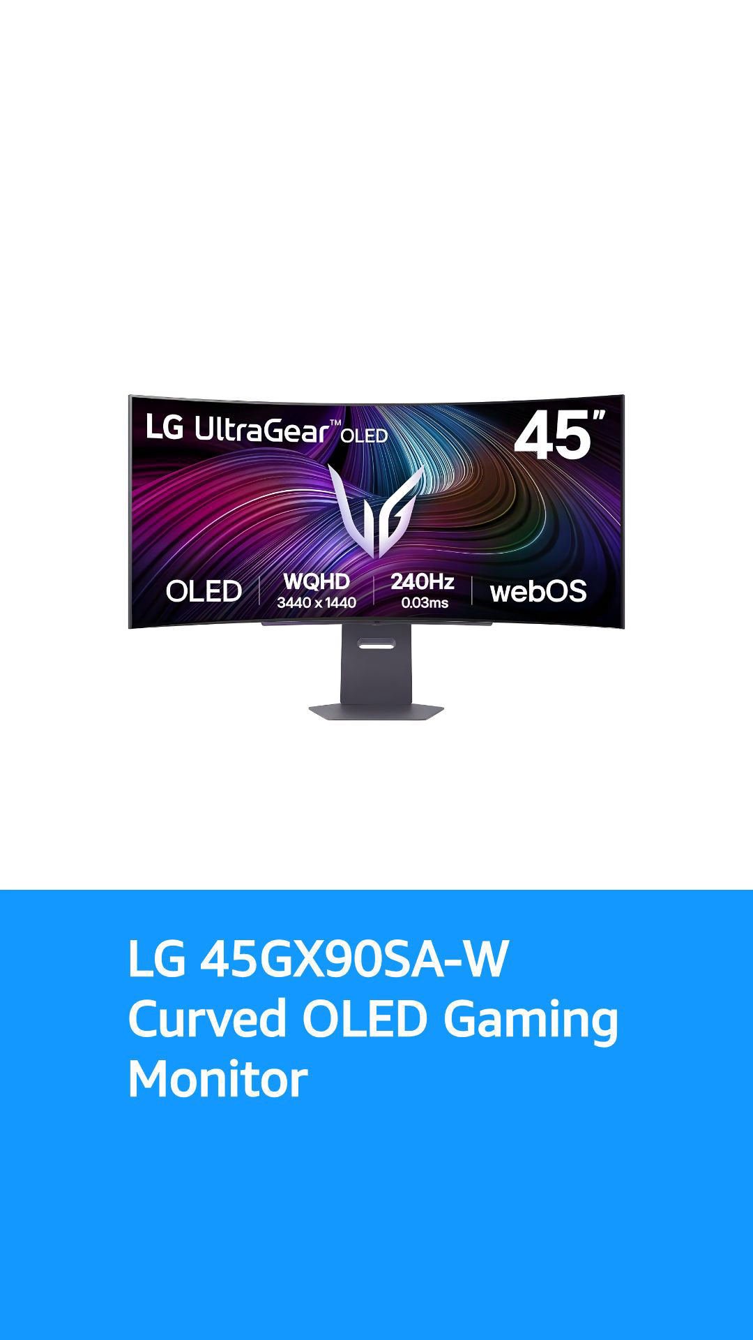LG Ultragear™ 45GX90SA 45-inch OLED 240Hz 0.03ms WQHD Curved Smart