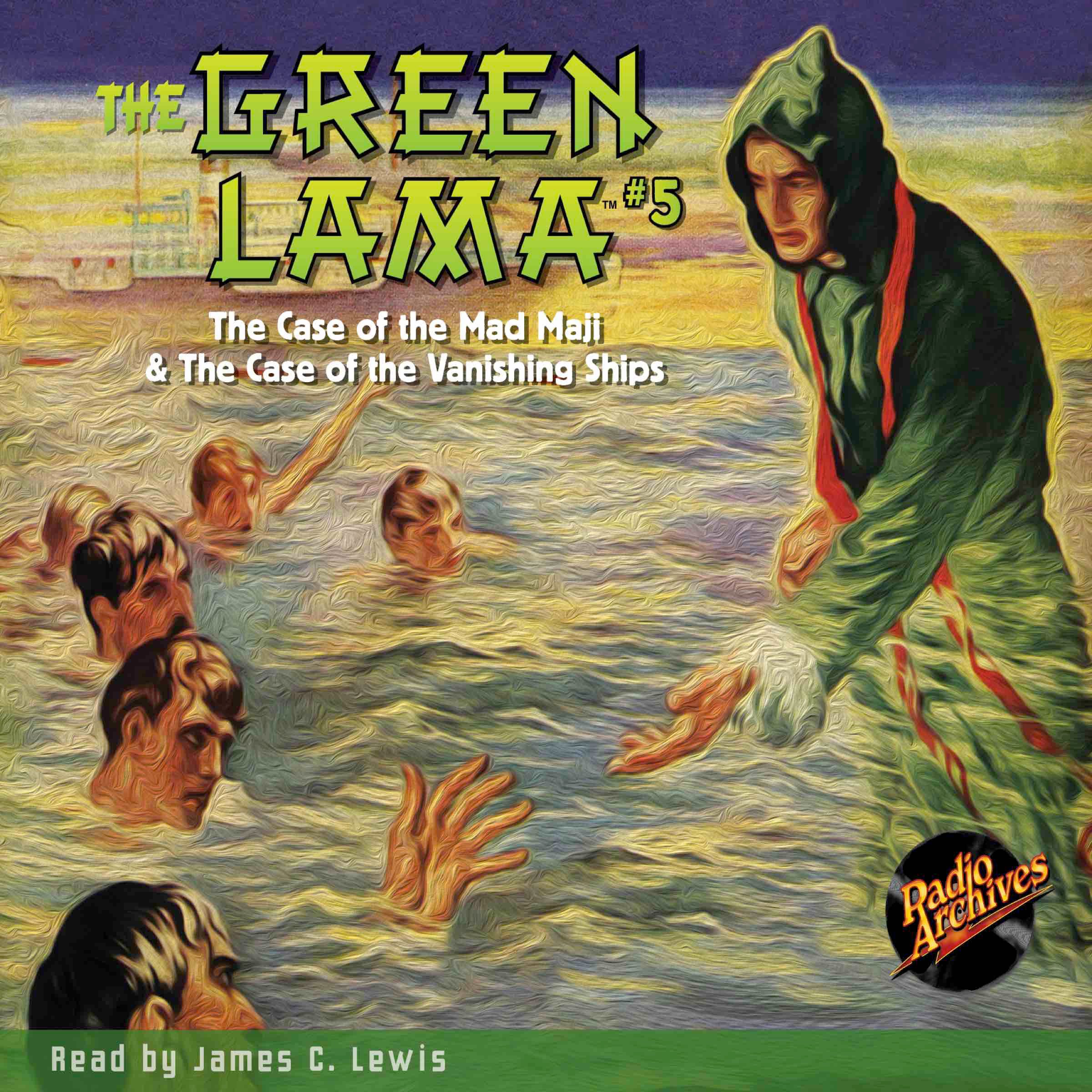Cover art for The Green Lama #5: The Case of the Mad Maji &amp; The Case of the Vanishing Ships