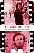La stagione delle belve La vera storia del clan dei marsigliesi