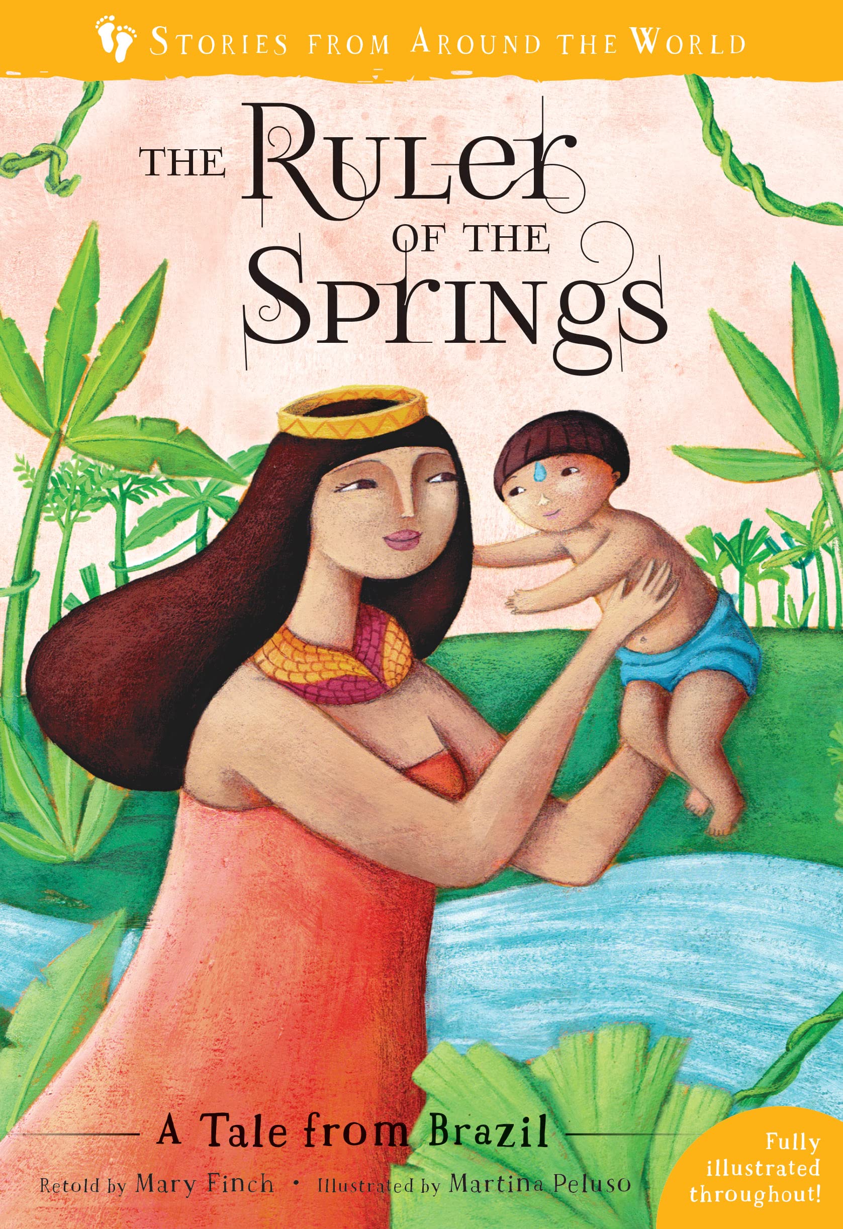 The Ruler of the Springs: A Tale from Brazil (S. Finch, Peluso**
