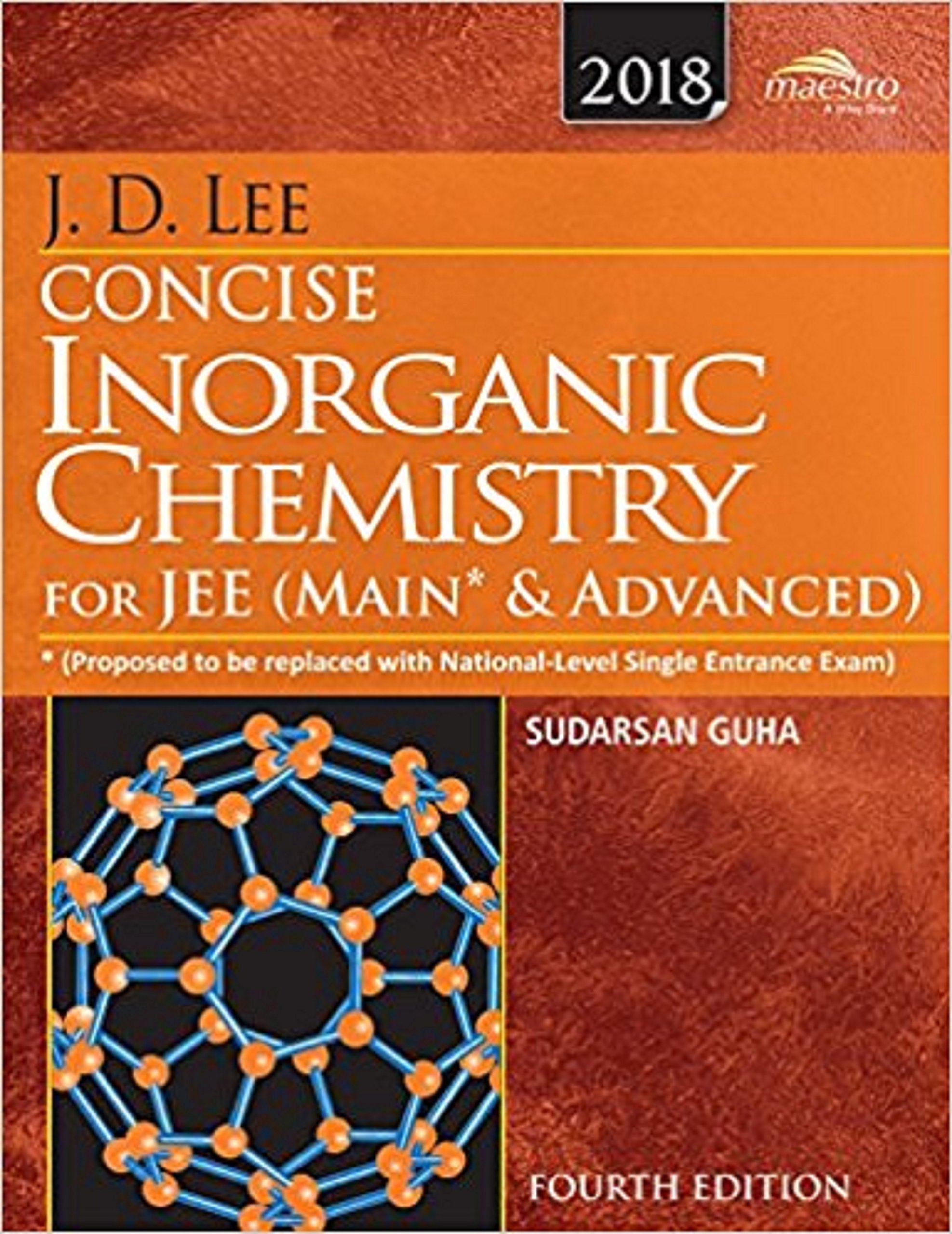 Wiley's J.D. Lee Concise Inorganic Chemistry for JEE (Main & Advanced), 4ed, 2018 Paperback – 1 January 2017