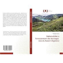 Vulnerabilite a l'envasement des barrages cas du bassin Algerois Omn.Univ.Europ. French Edition