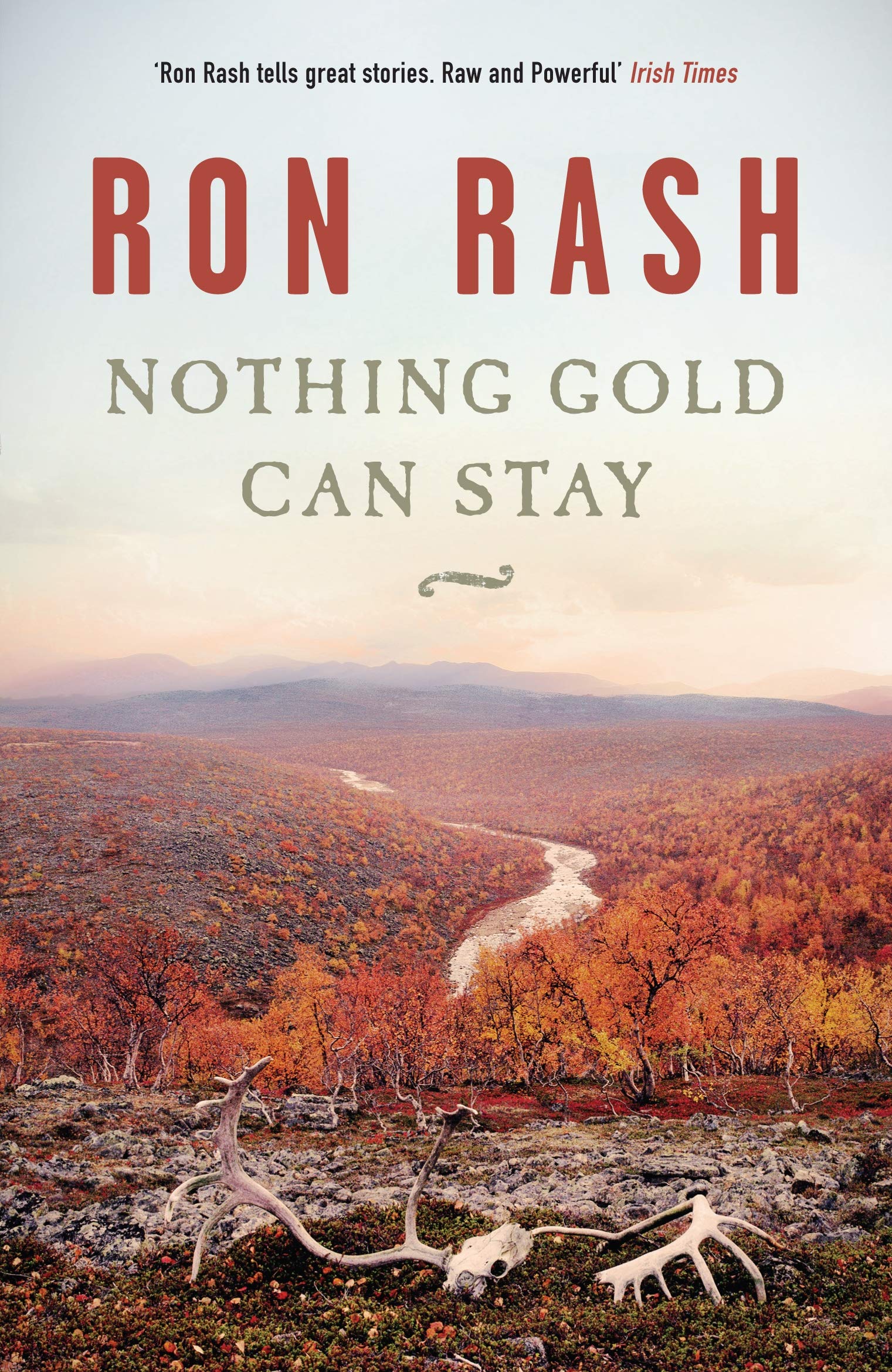 Nothing Gold Can Stay by Ron Rash (Paperback Book)