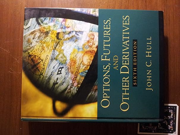 Options, Futures, and Other Derivatives: Hull, John C.: 9780132777421