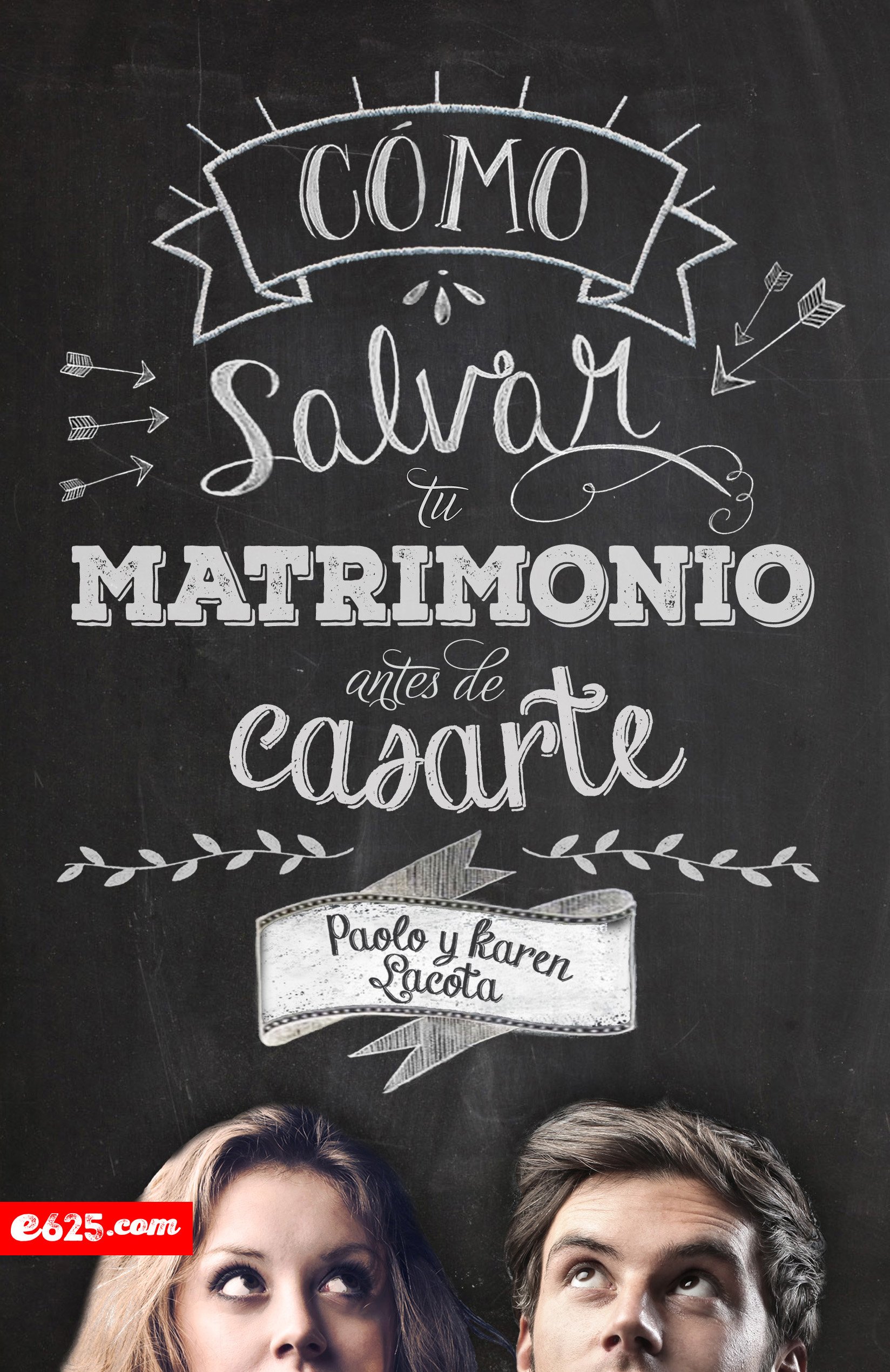Como Salvar tu Matrimonio antes de Casarte (Spanish Edition)