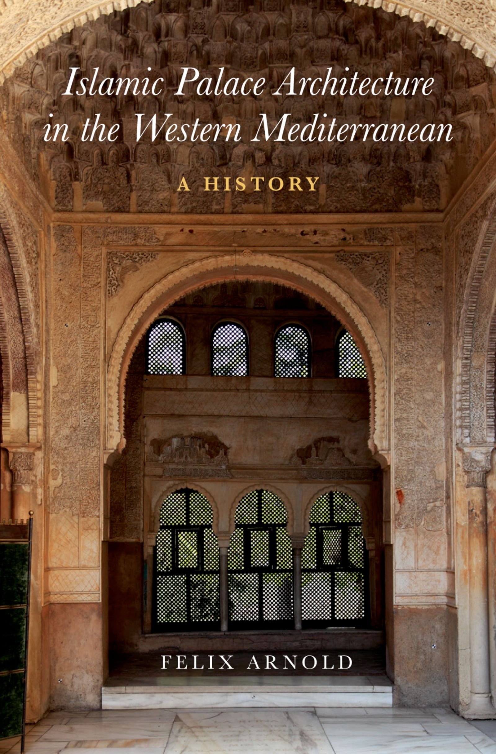 Histoire architecture palais islamique Méditerranée livre anglais