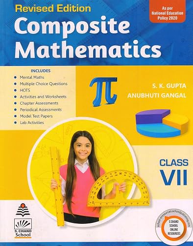 Composite Mathematics for Class 7 - by S K Gupta Anubhuti Gangal (2024-25 Examination)