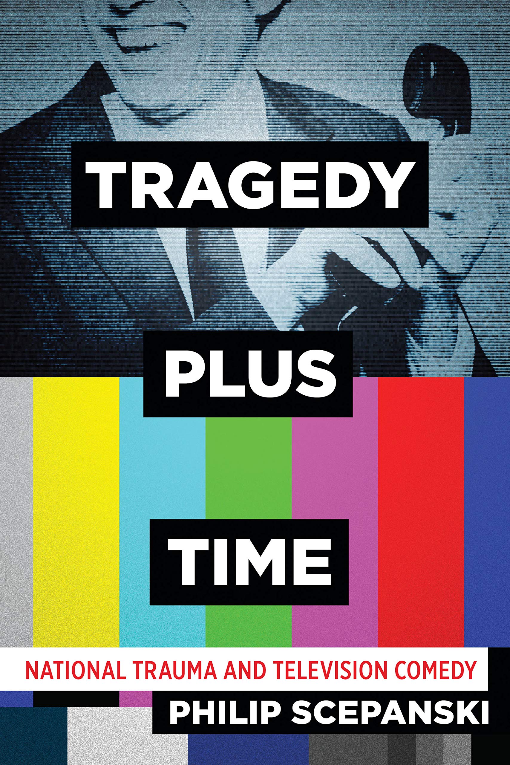 National Trauma et humour télévisuel : enrichissez vos soirées lecture avec l'essai Tragedy Plus Time