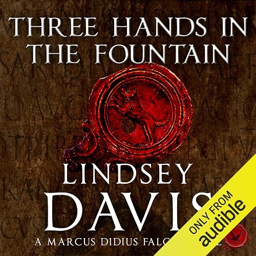Three Hands in the Fountain: Marcus Didius Falco, Book 9