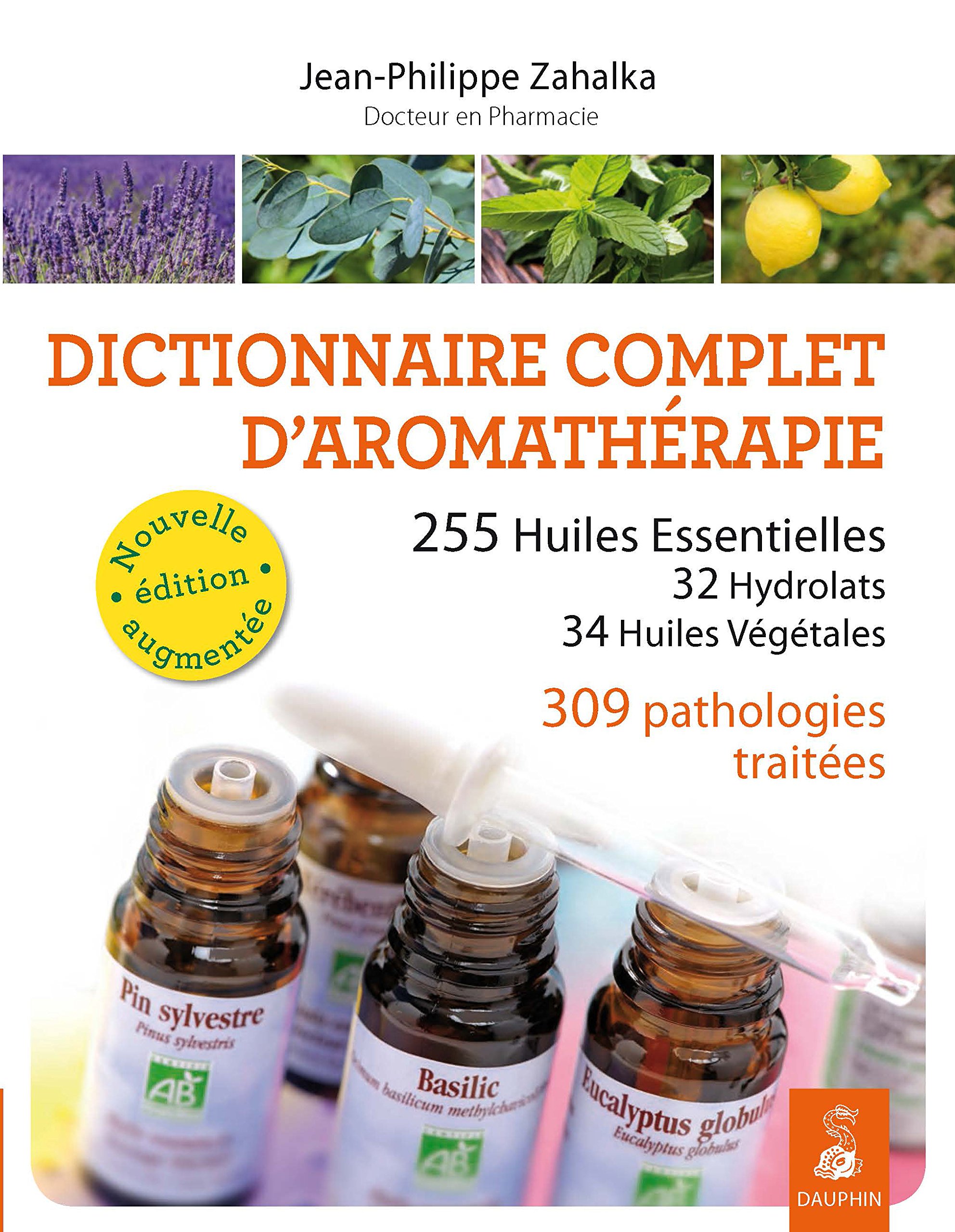 DICTIONNAIRE COMPLET D'AROMATHERAPIE NED