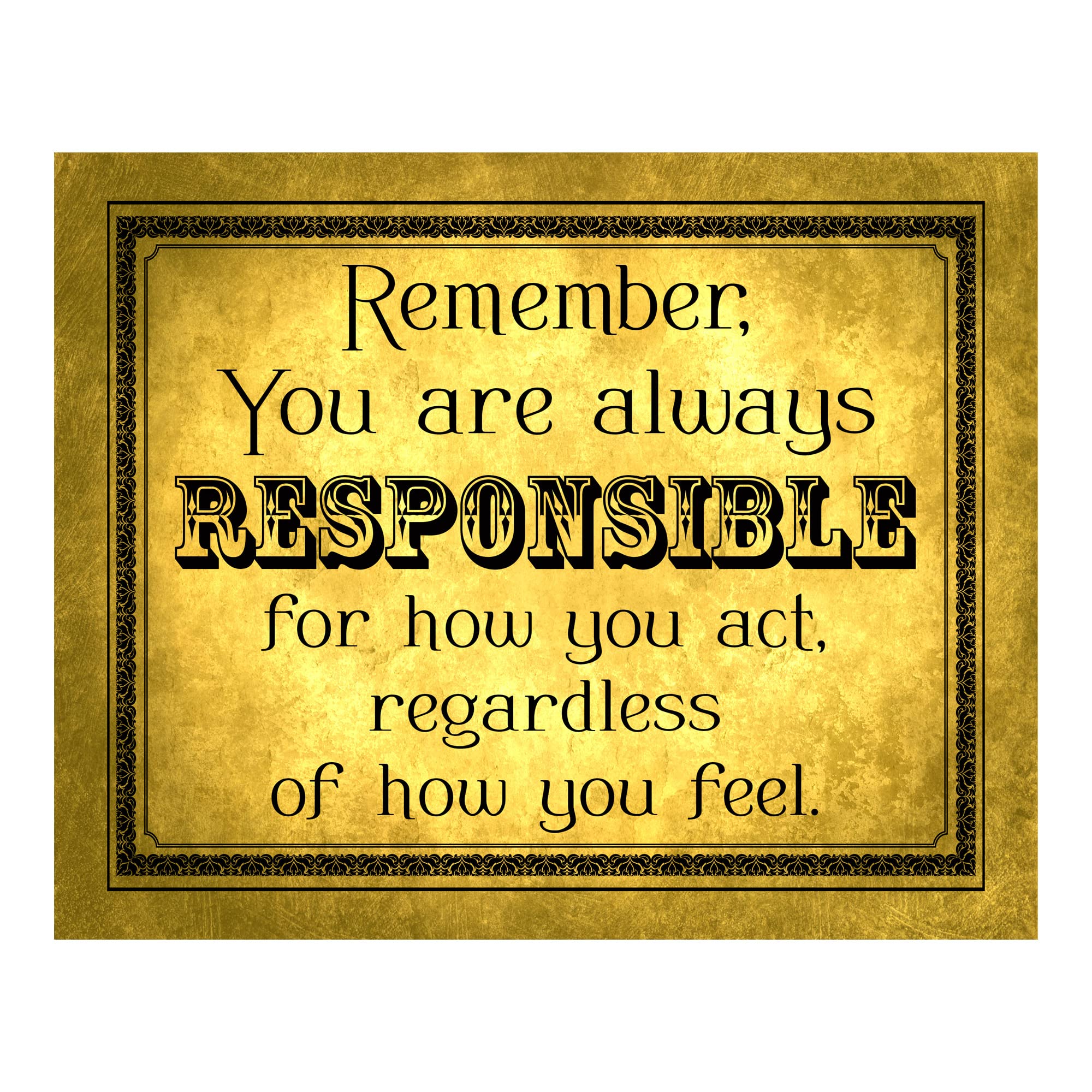 You Are Always Responsible for How You Act - Inspirational Quotes Wall Art, This Vintage Distressed Parchment Paper Design Wall Art Is For Home Decor, Office Decor, School Decor. Unframed - 10 x 8