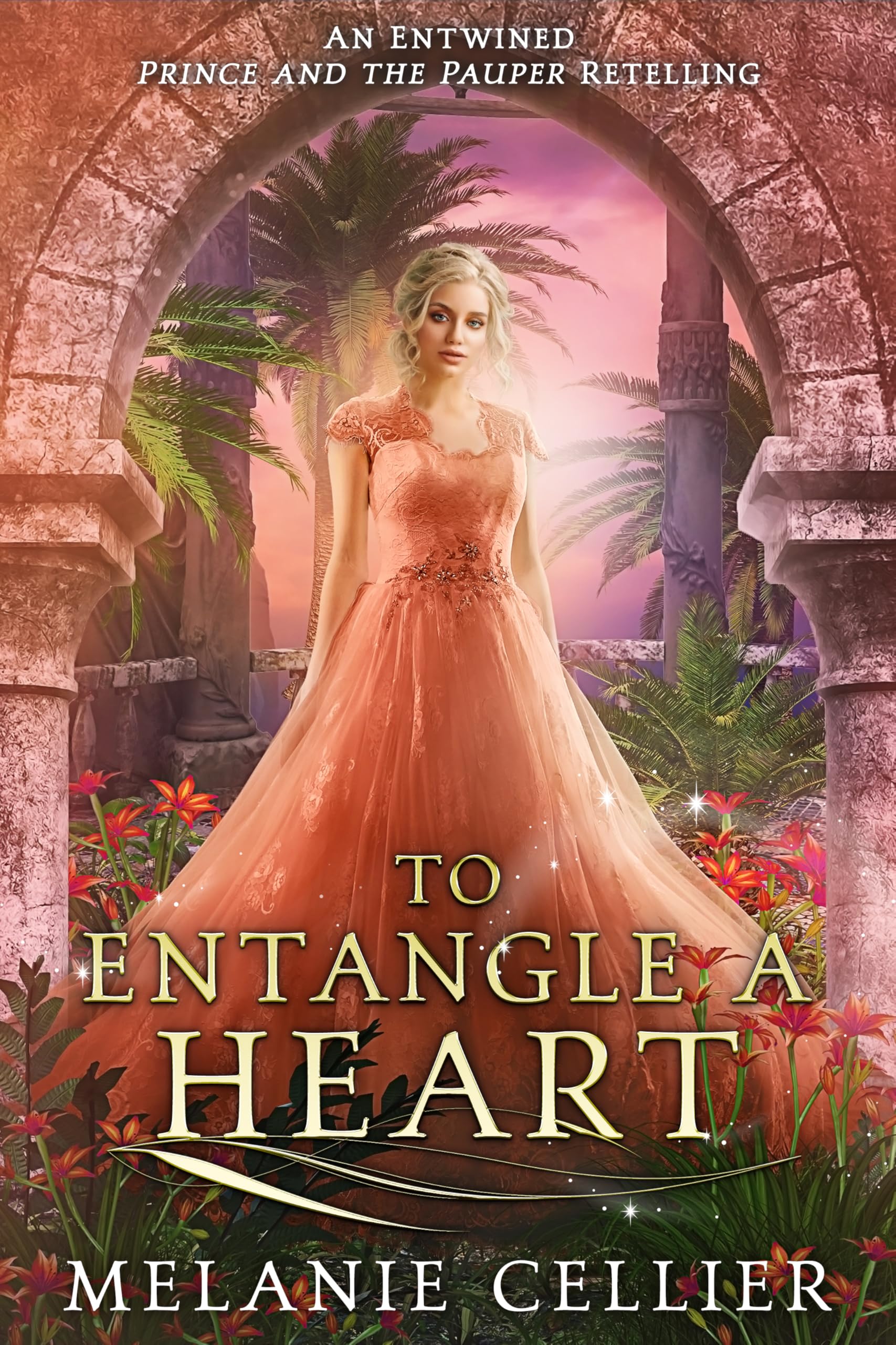 To Entangle a Heart: An Entwined Prince and the Pauper Retelling (Four Kingdoms Fairy Tale Novellas Book 2)