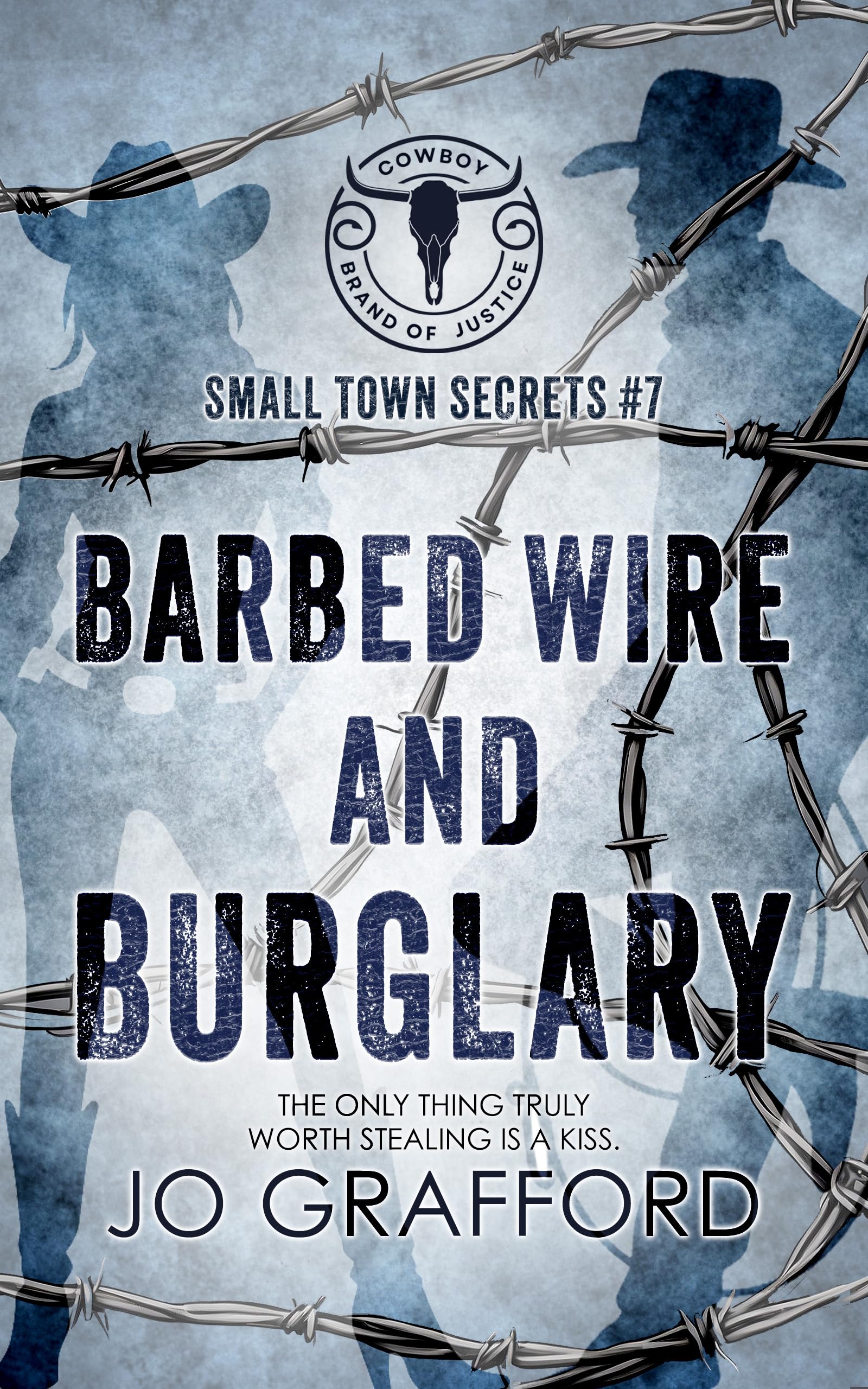 Barbed Wire and Burglary: Small Town Secrets (Cowboy Brand of Justice Book 7)