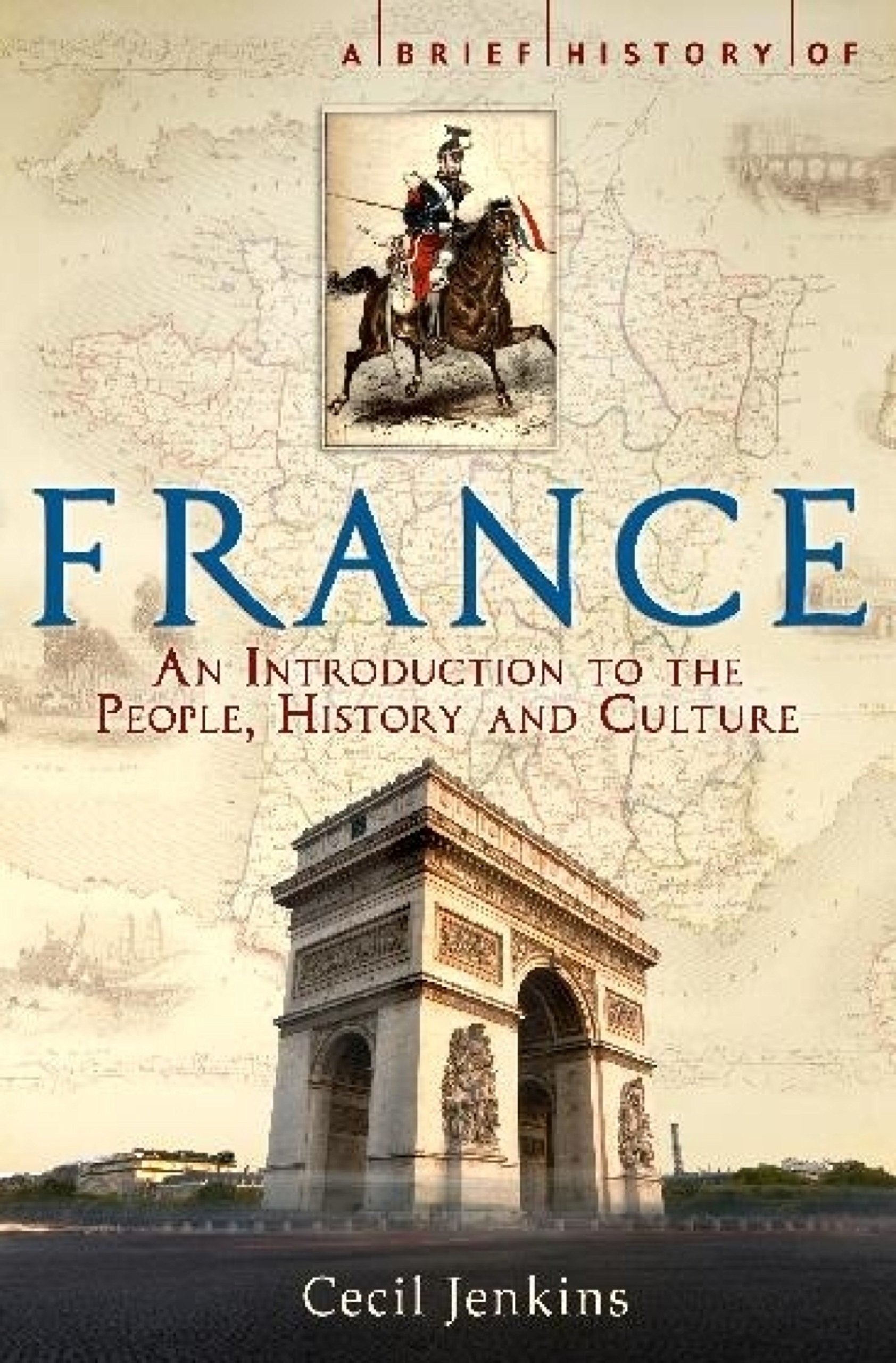 Buy A Brief History of France (Brief Histories) — BookShops.in