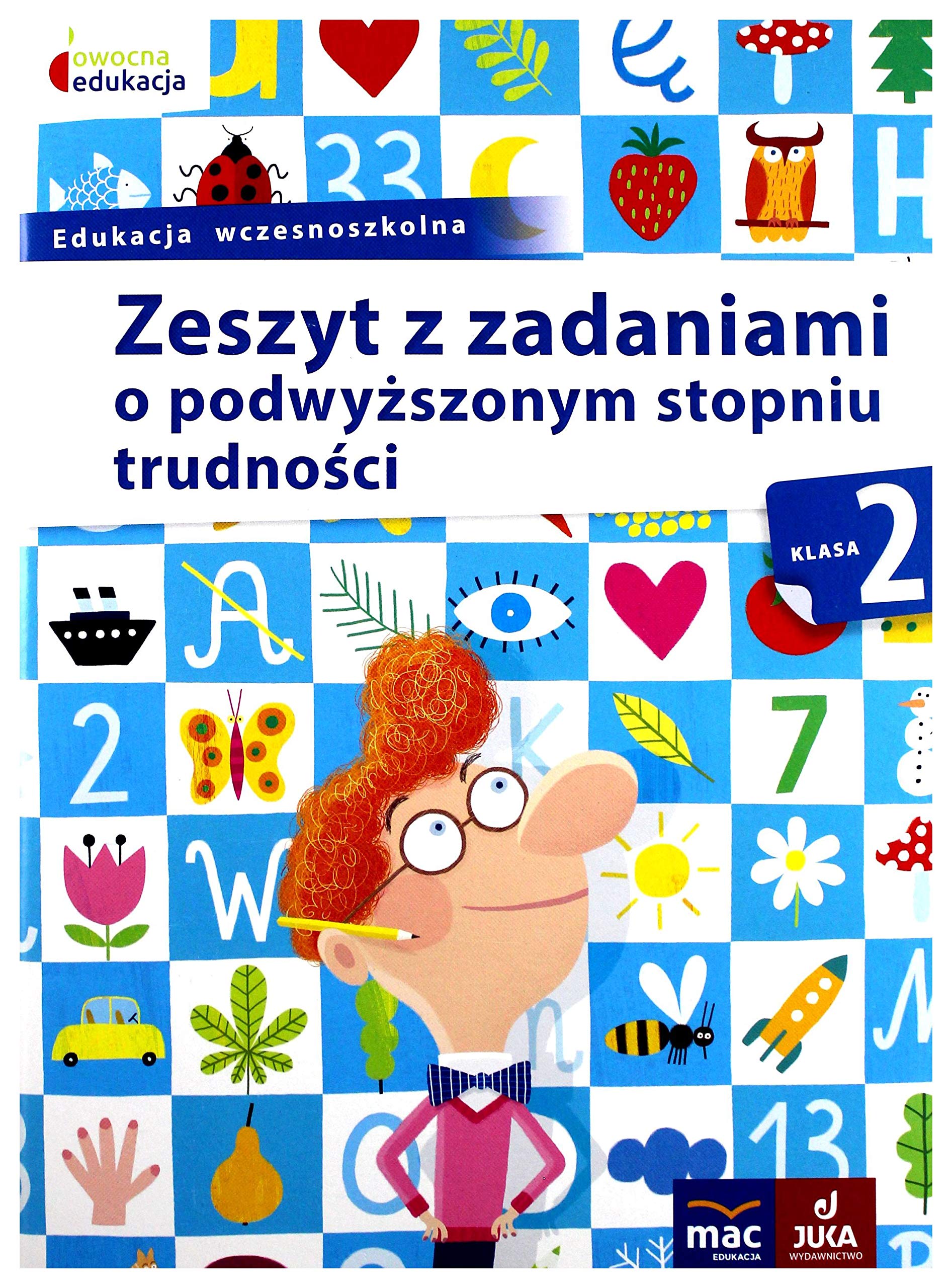 Owocna edukacja 2 Zeszyt z zadaniami o podwyzszonym stopniu trudnosci: Edukacja wczesnoszkolna