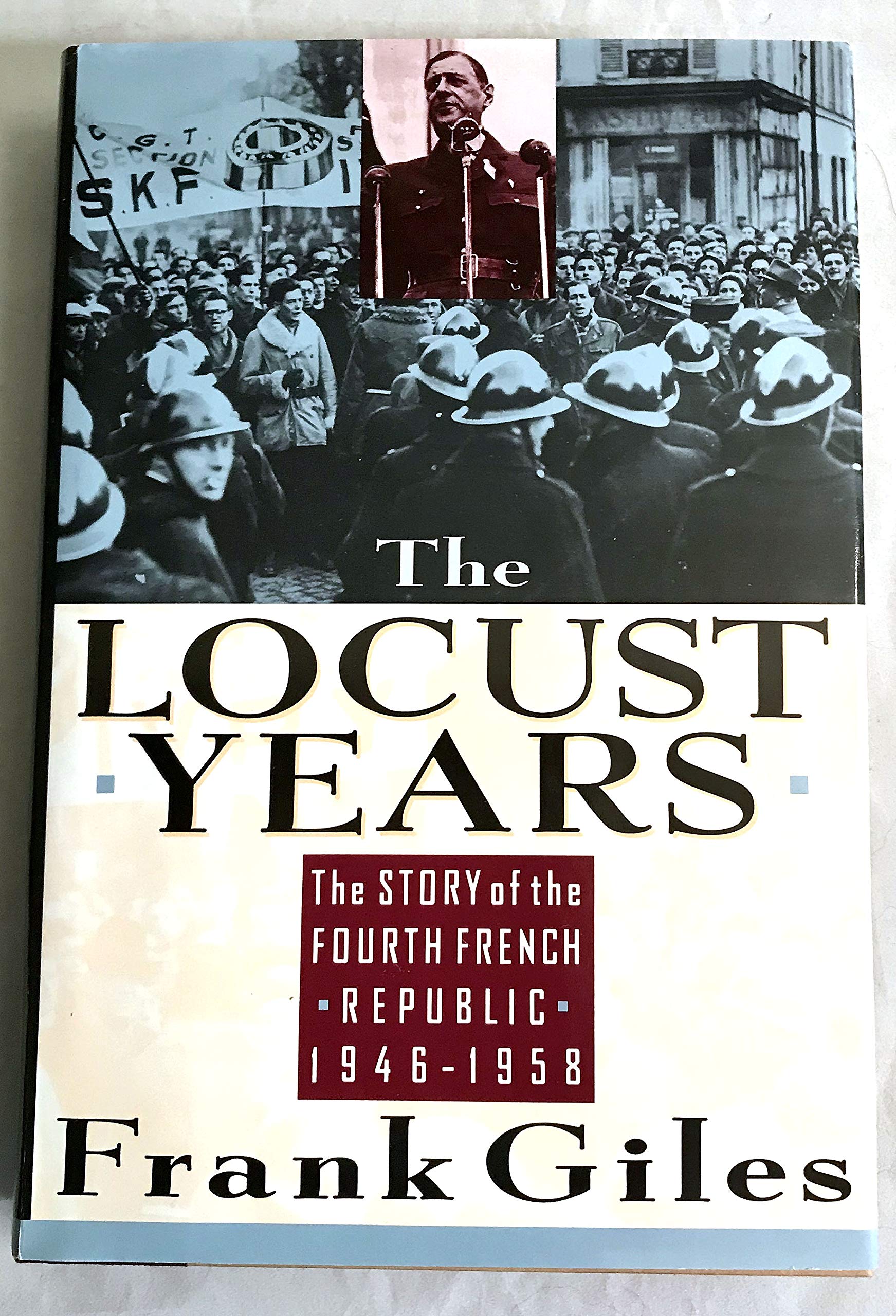 Buy The Locust Years: The Story of the Fourth Republic, 1946-1958 — BookShops.in