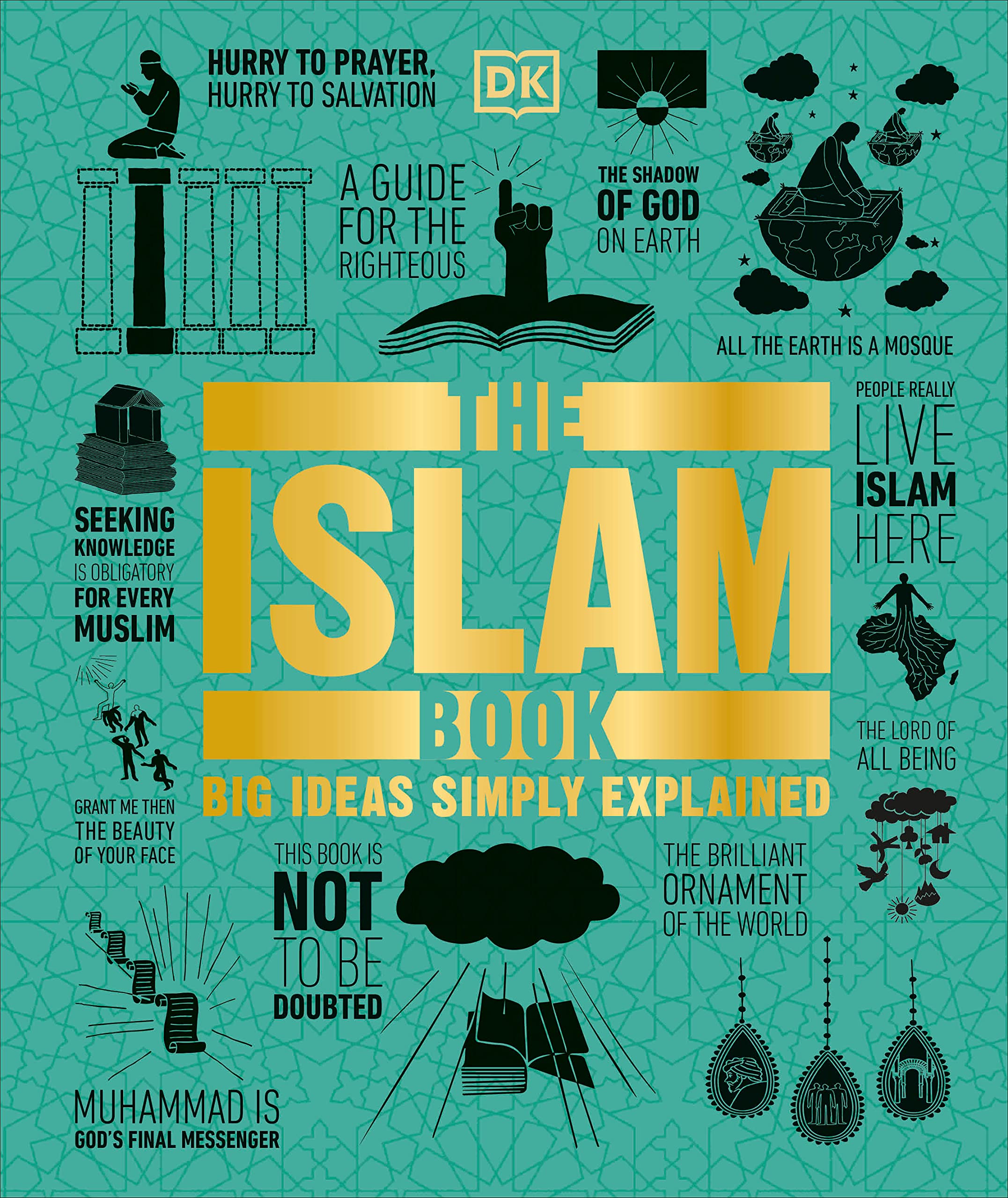 The Islam Book: Big Ideas Simply Explained: DK, Omaar, Rageh:  9781465491480: Books - Amazon.ca