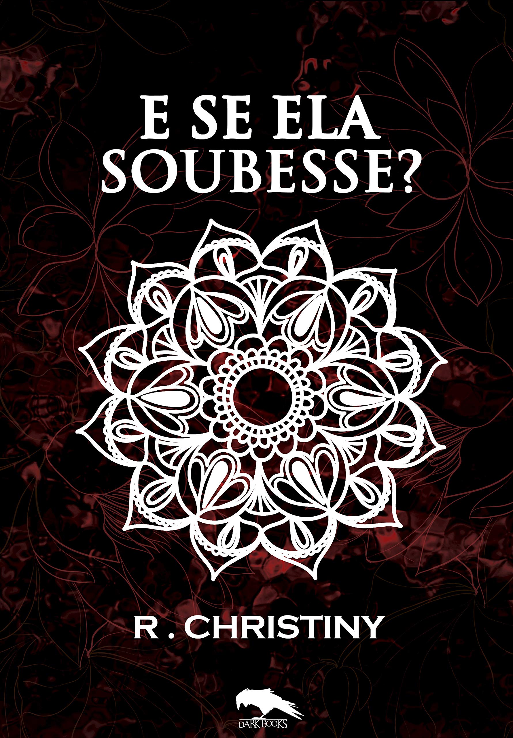 E se ela soubesse? (Não conte a Ela Livro 1) (Portuguese Edition)