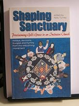 Shaping Sanctuary: Proclaiming God's Grace in an Inclusive Church