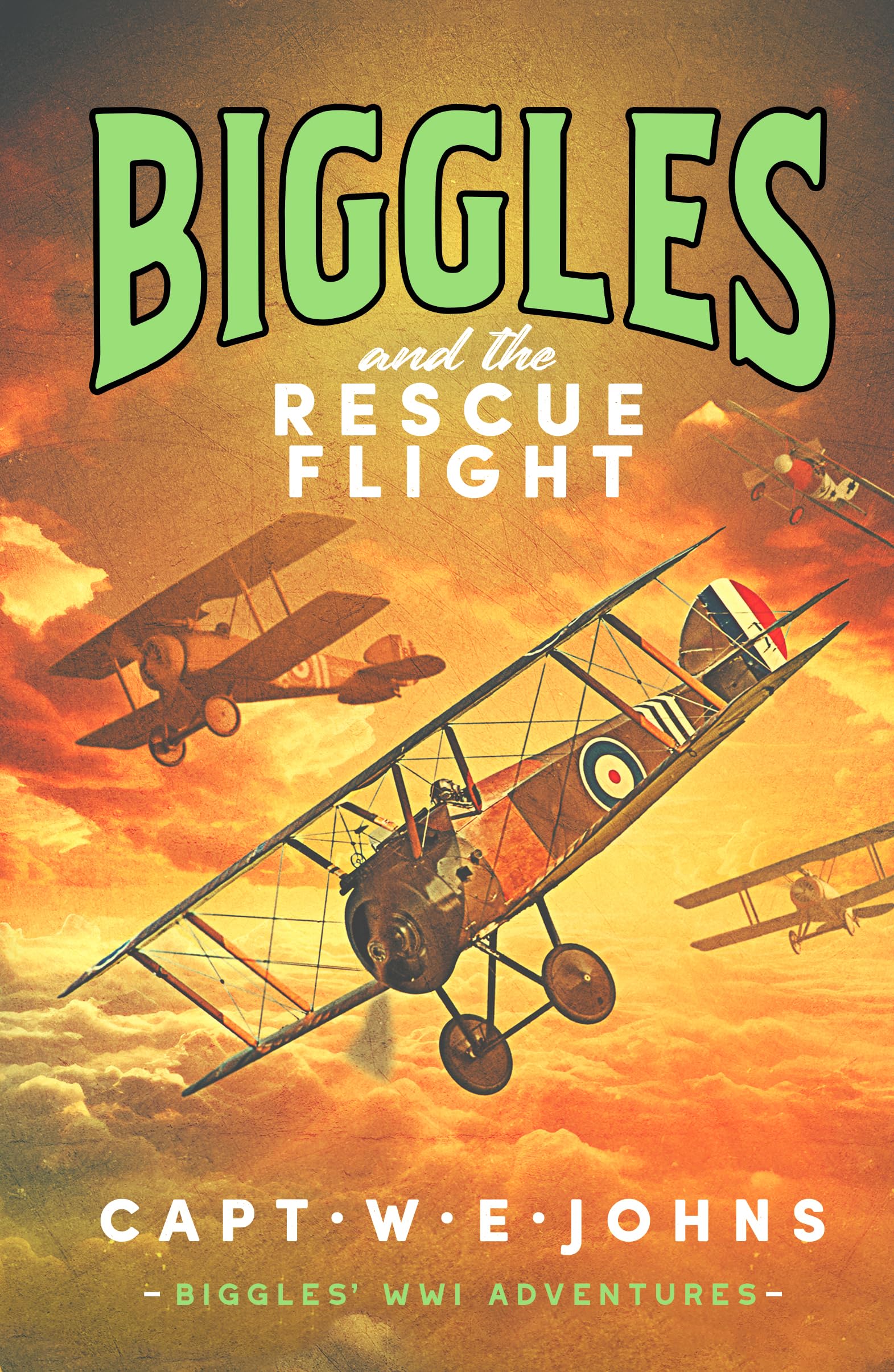 Biggles and the Rescue Flight (Biggles' WW1 Adventures, 6)