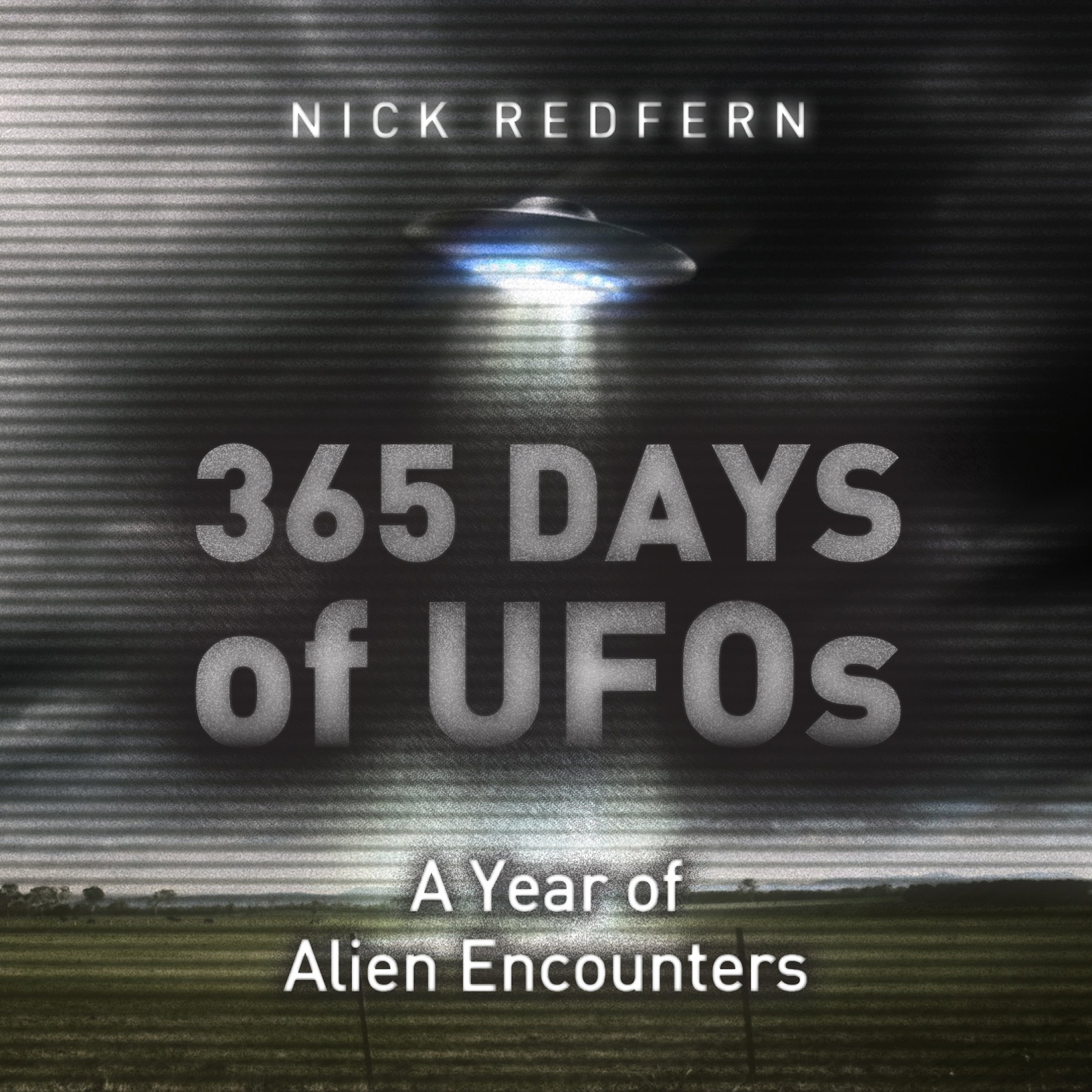 365 Days of UFOs: A Year of Alien Encounters