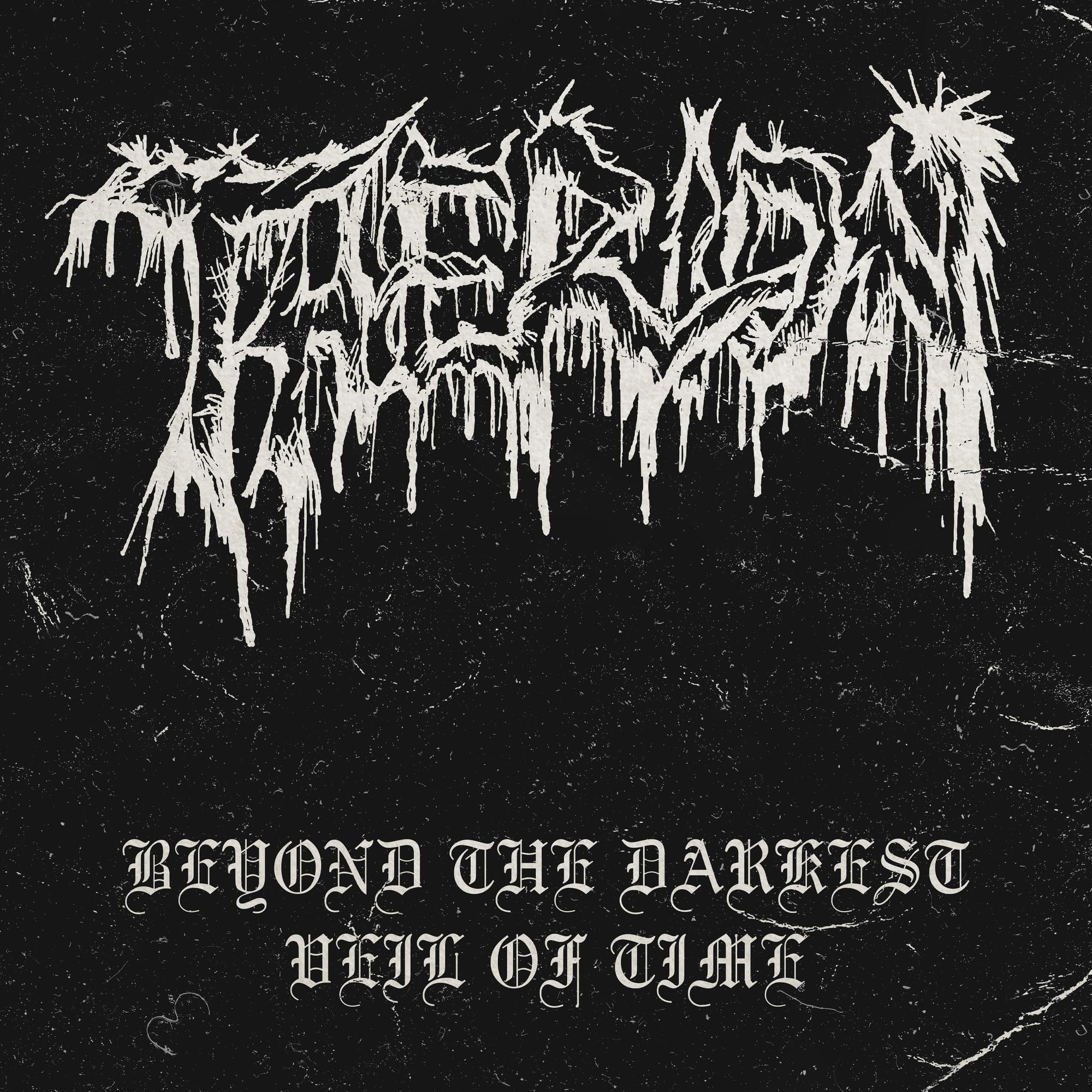 Beyond the Darkest Veil of Time